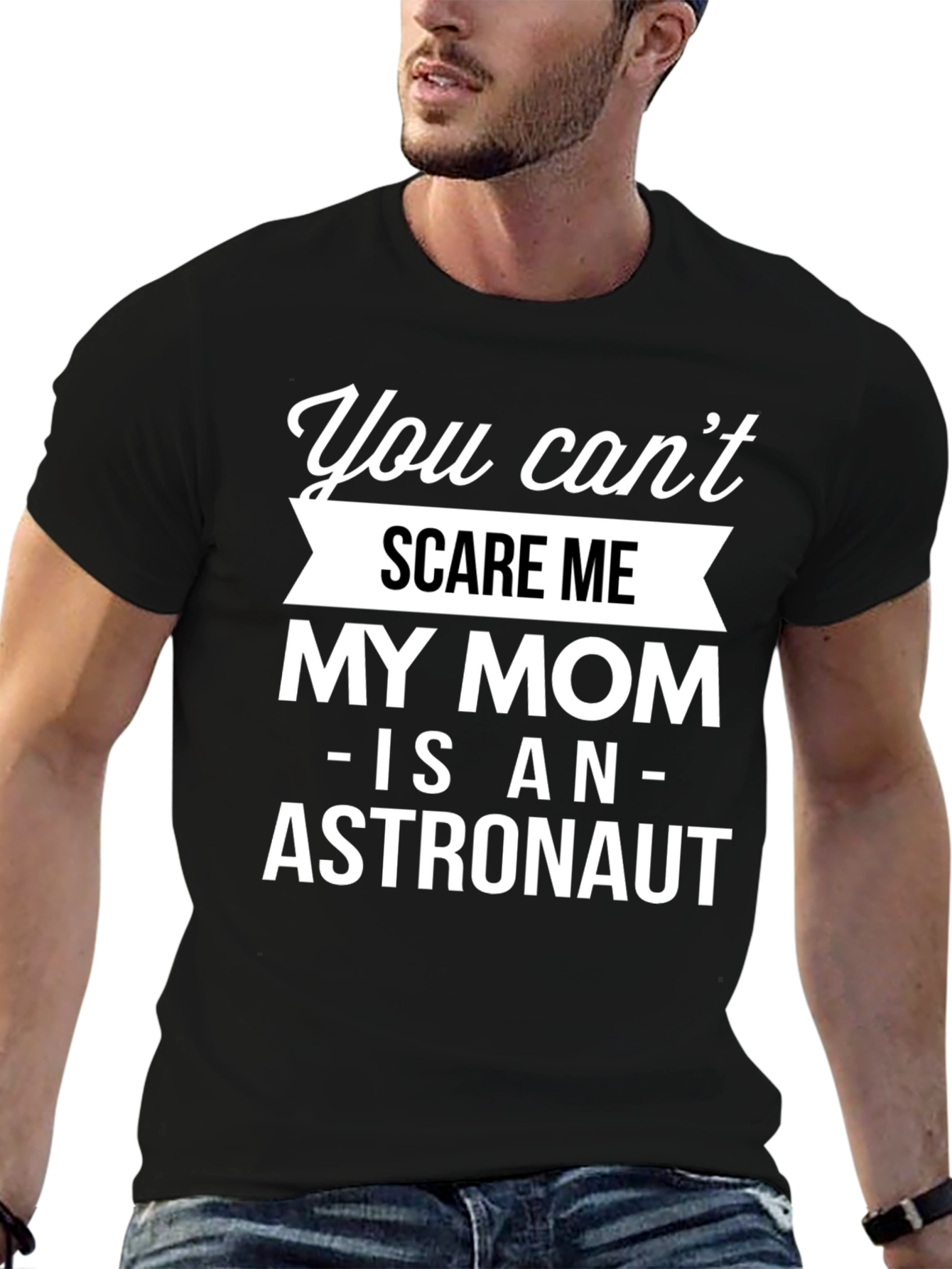 Black Funny Astronaut Mom T-Shirt - You Can't Scare Me! view 6