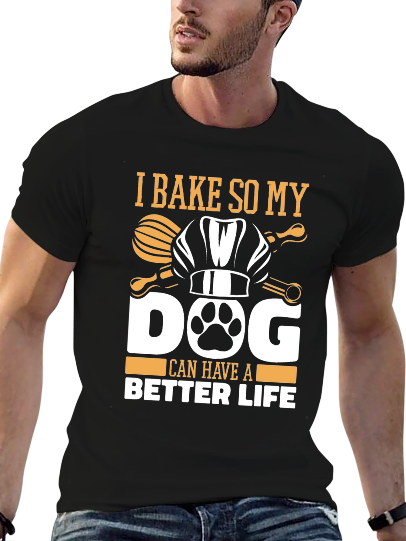 Black I Bake So My Dog Can Have A Better Life T-Shirt view 6