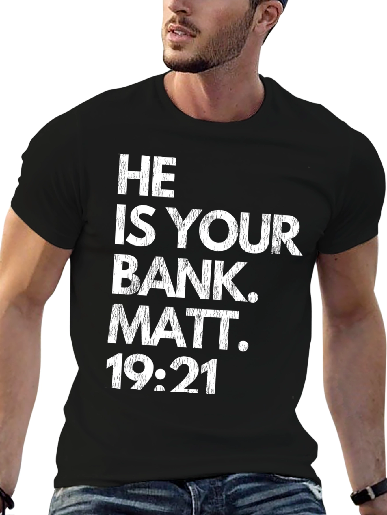 Black He Is Your Bank T-Shirt | Religious Tee | Matt 19:21 view 6