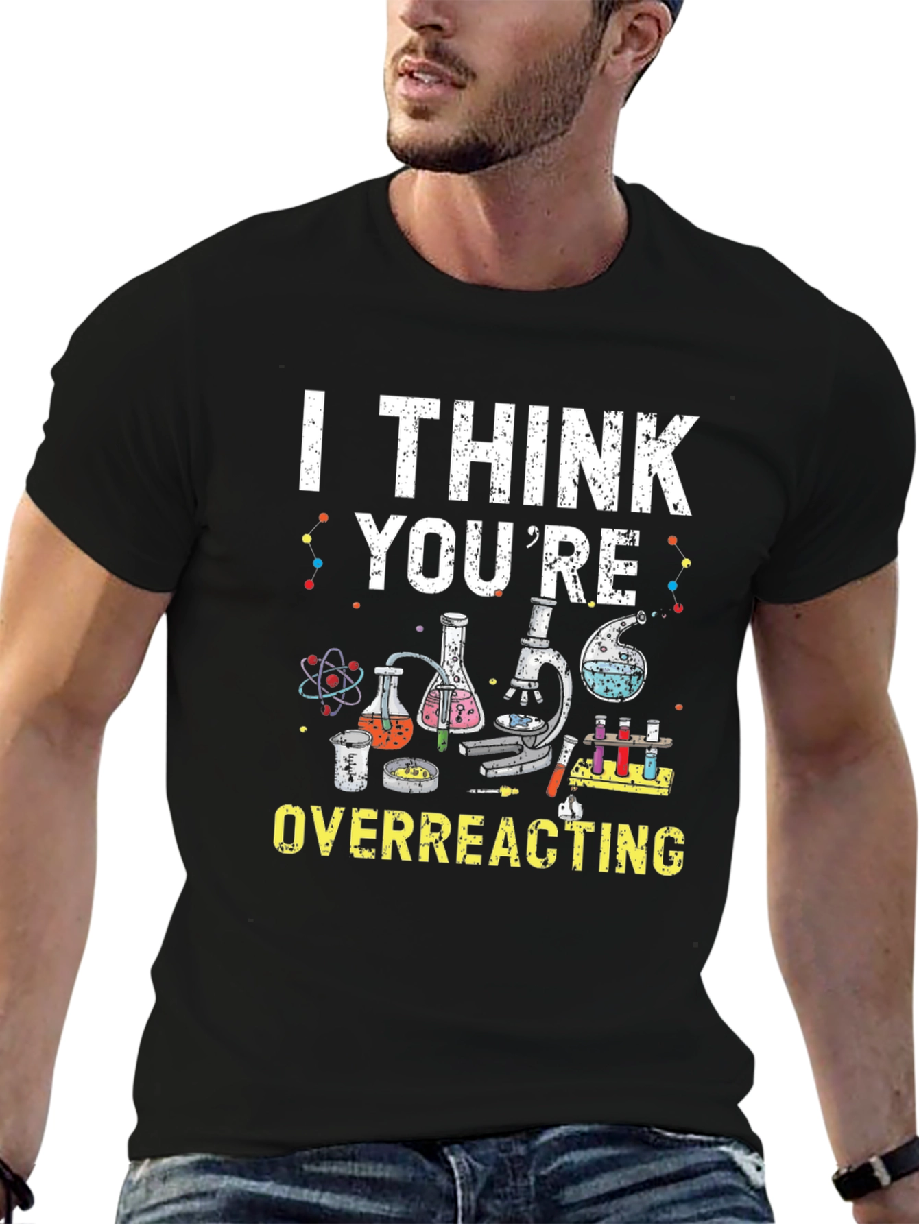 Black I Think You're Overreacting Funny Science T-Shirt view 6