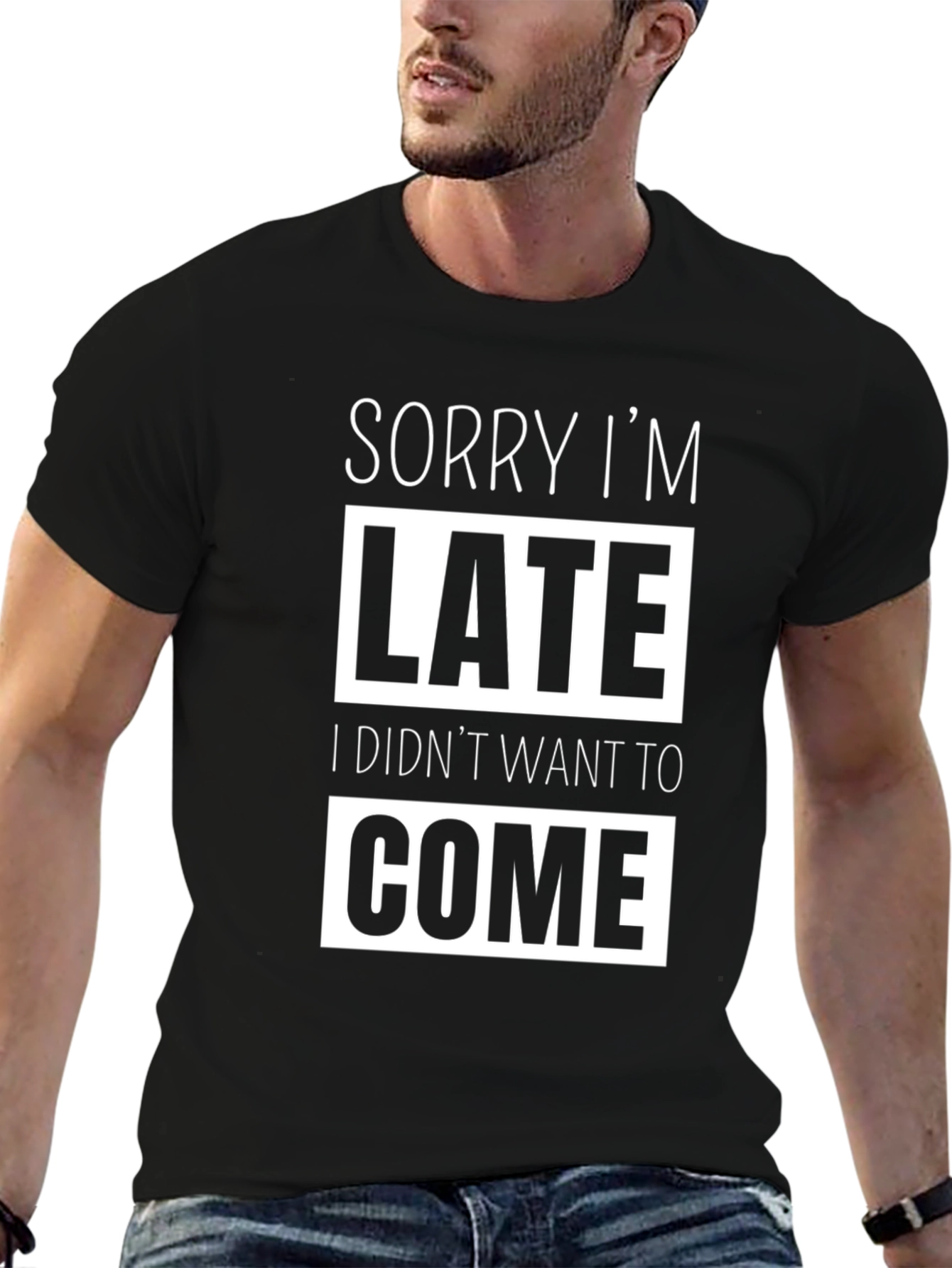 Black Sorry I'm Late Funny Graphic Tee - Sarcastic T-Shirt view 6