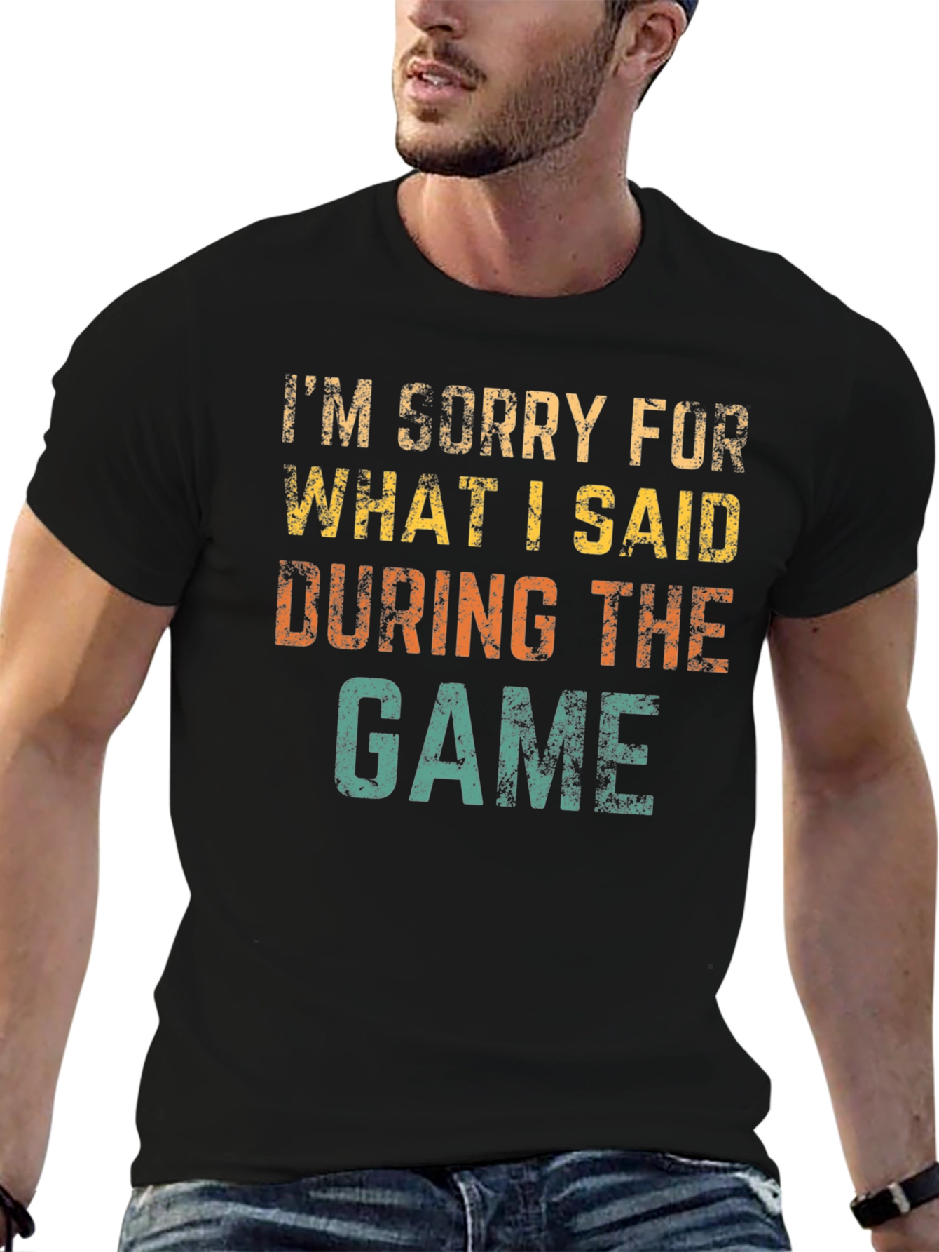 Black I'm Sorry For What I Said T-Shirt view 6