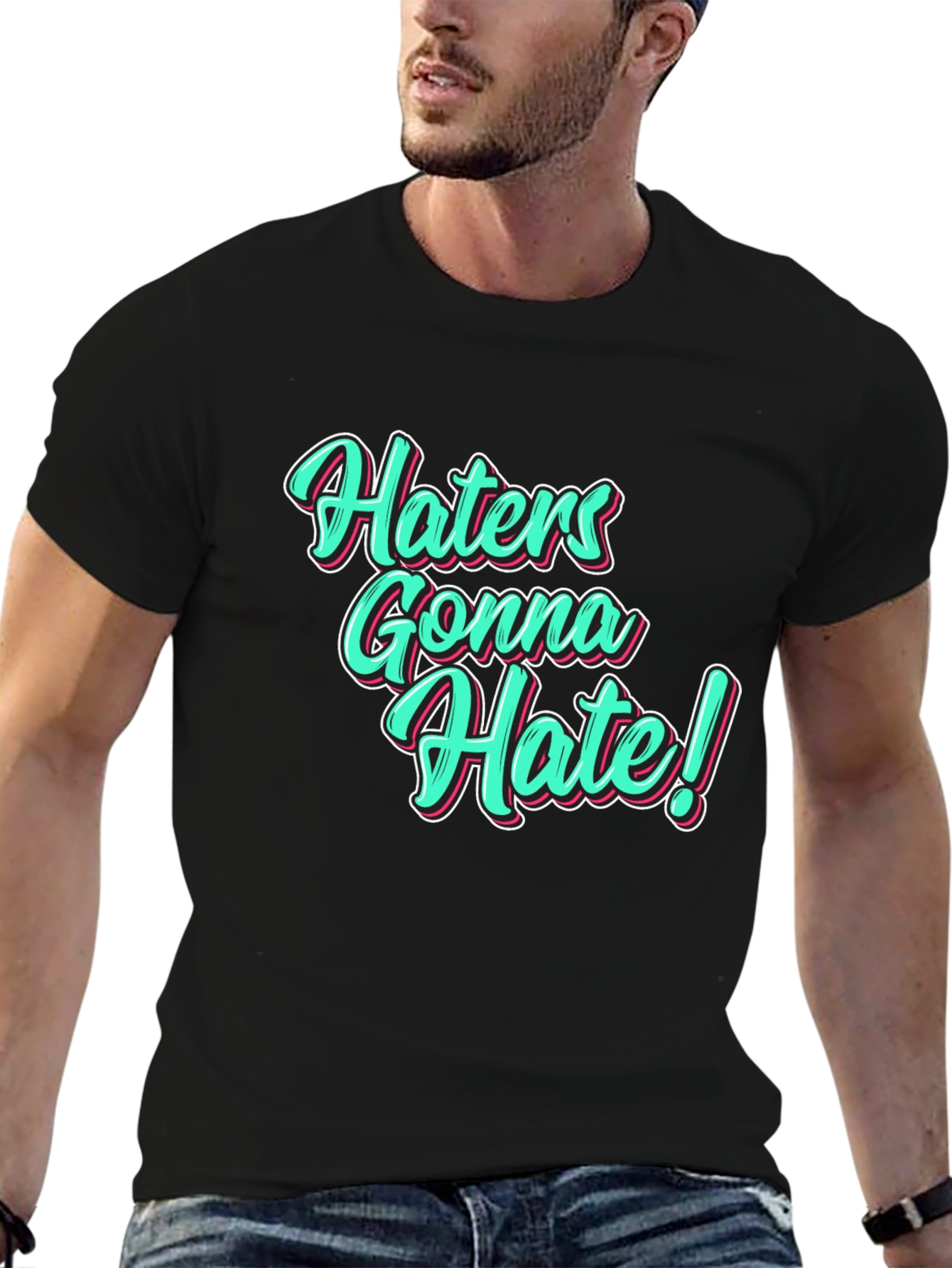 Black Haters Gonna Hate Black T-Shirt view 6
