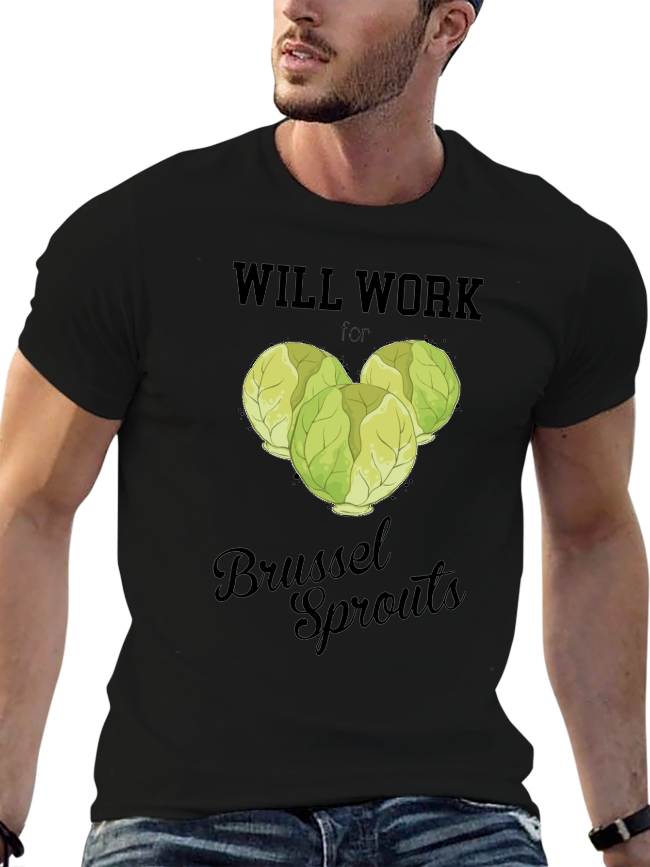 Black Will Work for Brussel Sprouts T-Shirt view 6