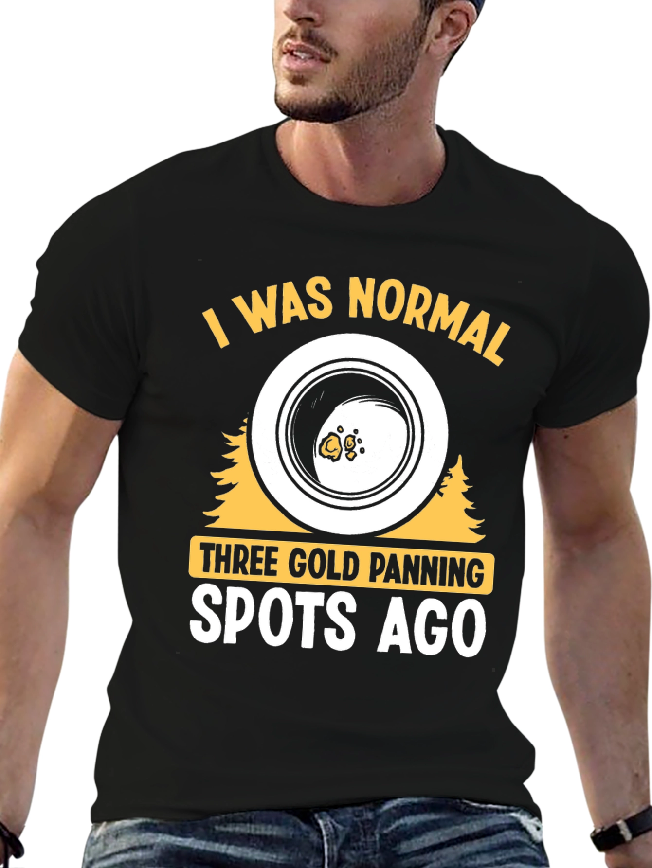 Black Gold Panning T-Shirt - I Was Normal view 6