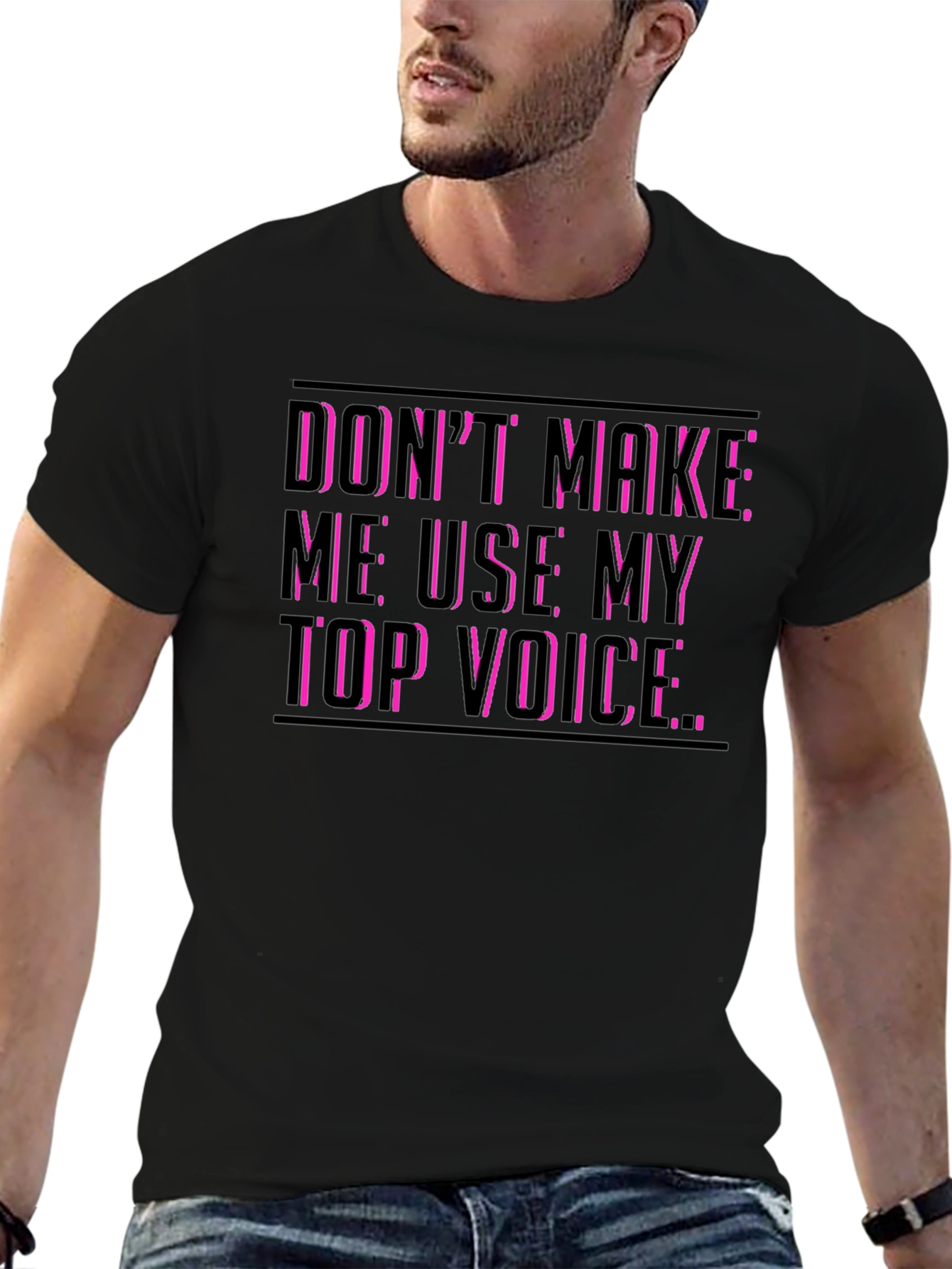Black Don't Make Me Use My Top Voice - Novelty T-Shirt view 6
