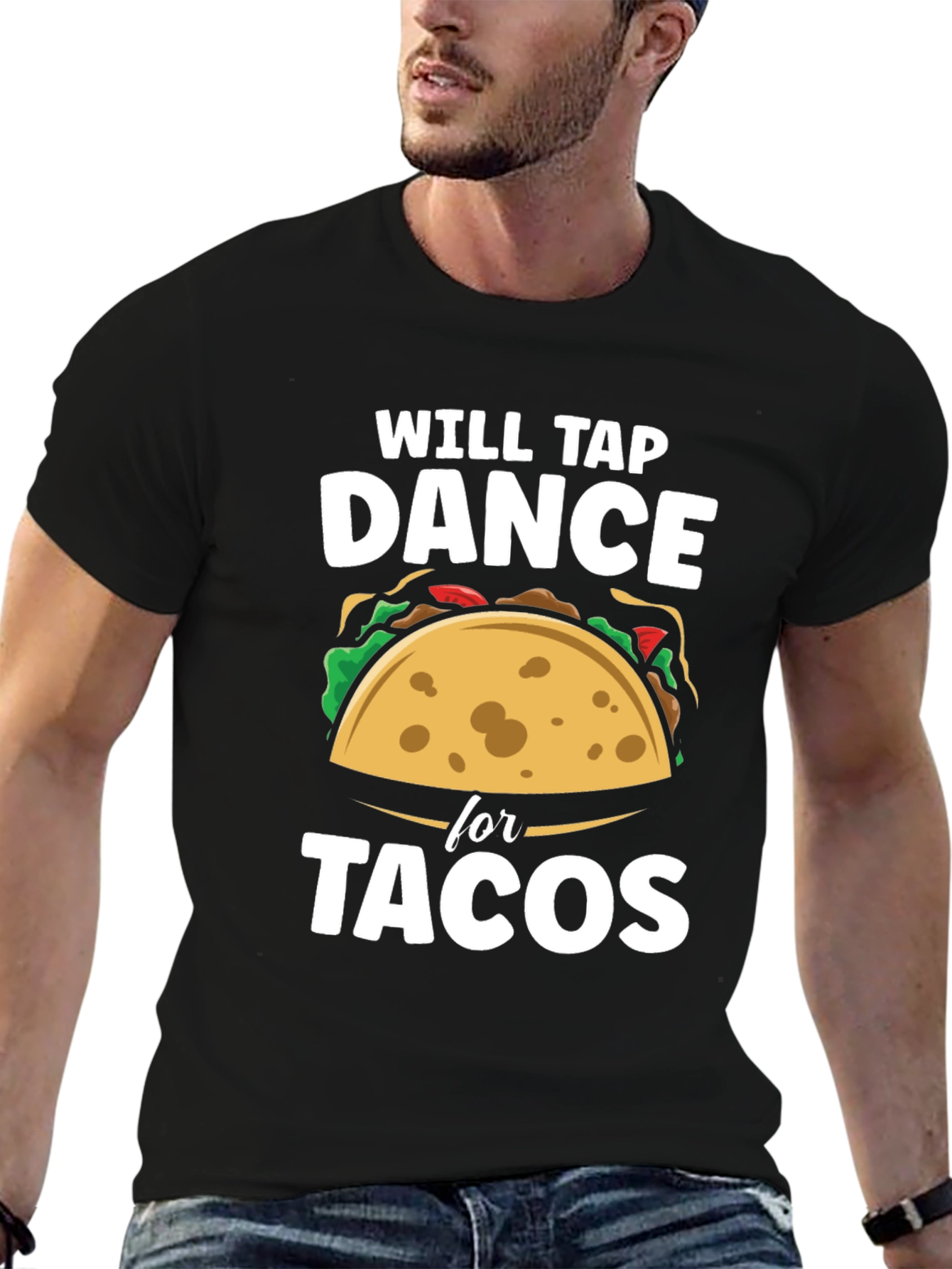 Black Will Tap Dance for Tacos Funny Graphic T-Shirt view 6