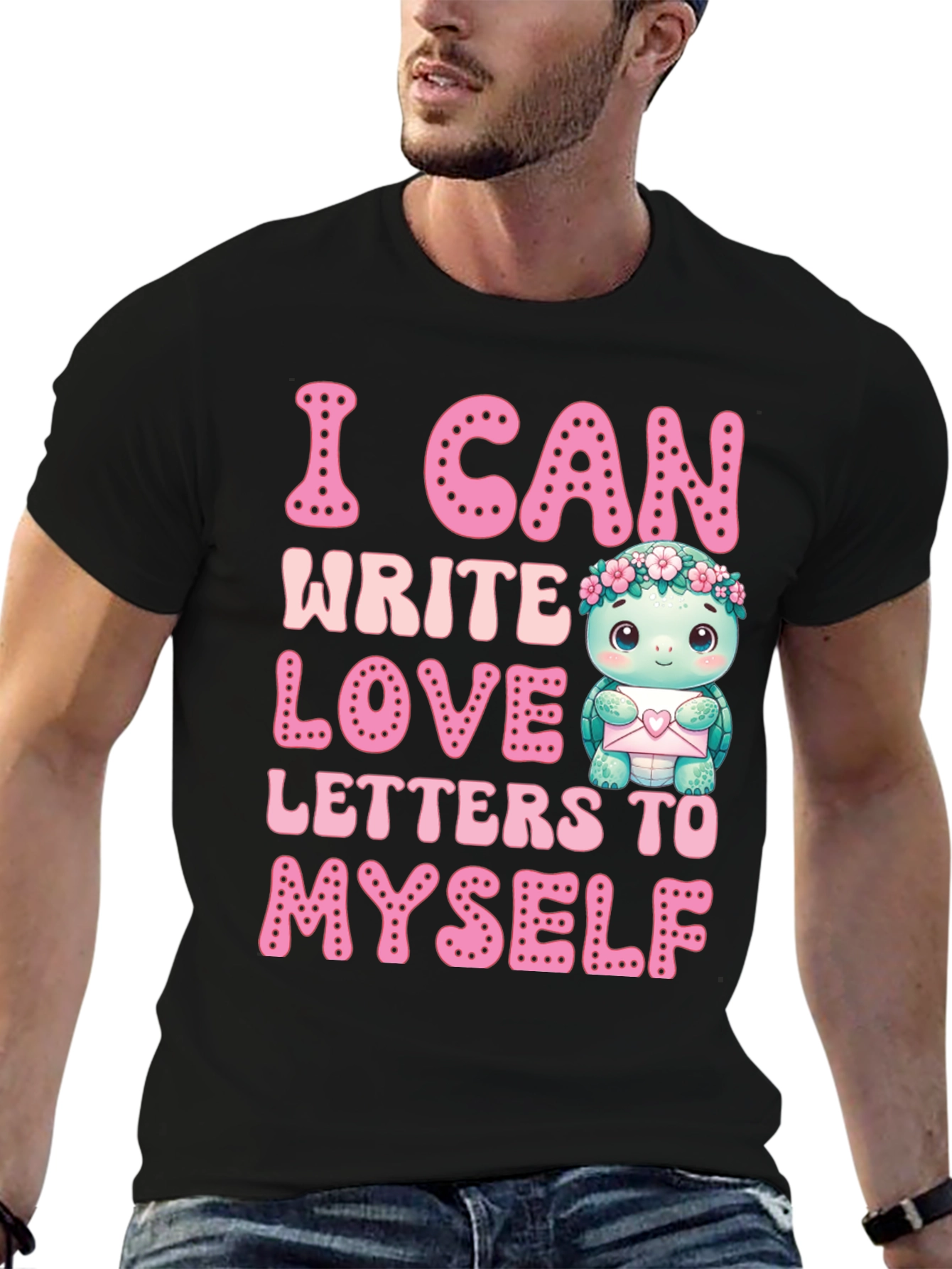 Black I Can Write Love Letters to Myself T-Shirt view 6