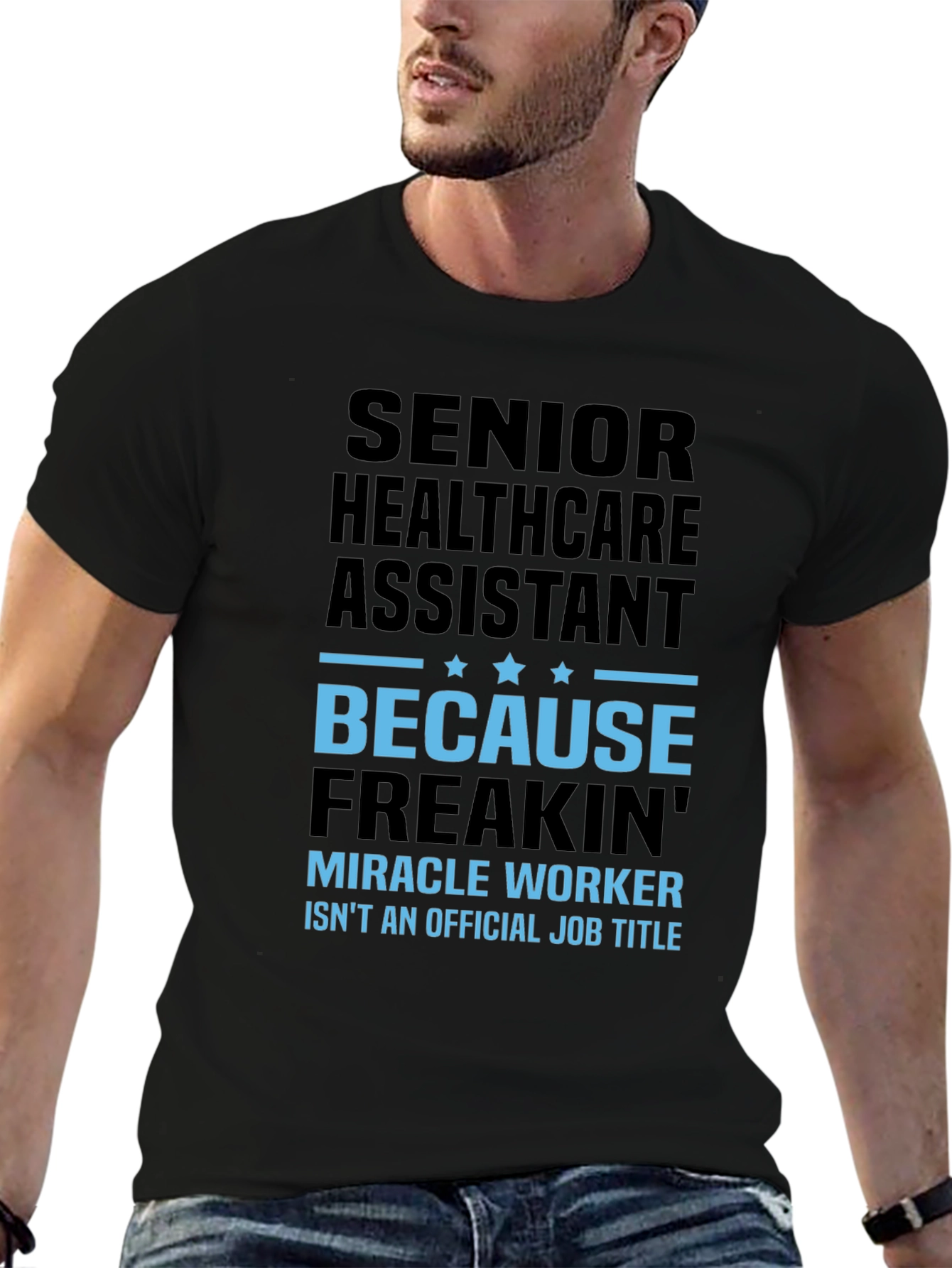 Senior Healthcare Assistant Funny T-Shirt - 6