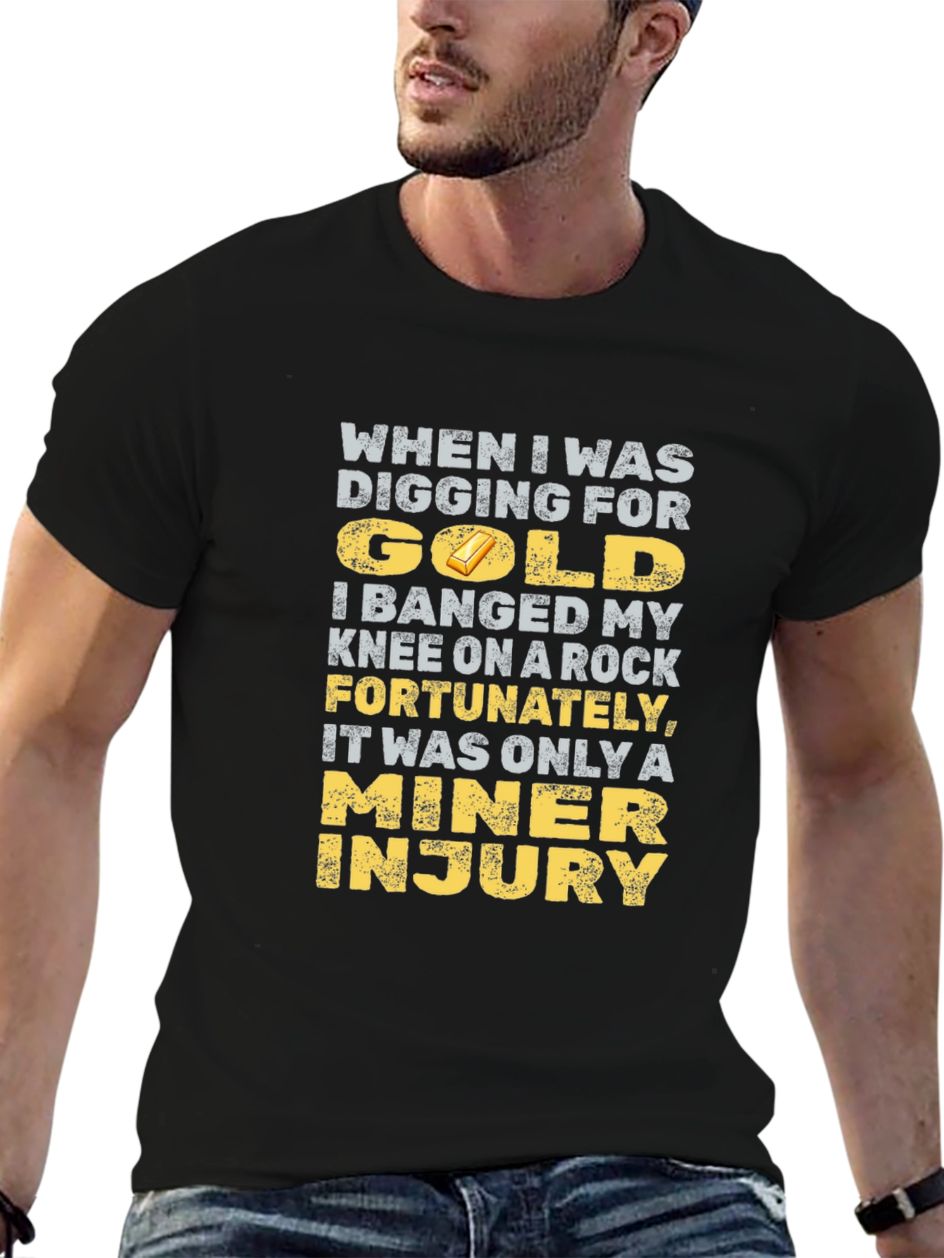 Black Funny Miner Injury T-Shirt - Gold Digging Humor view 6