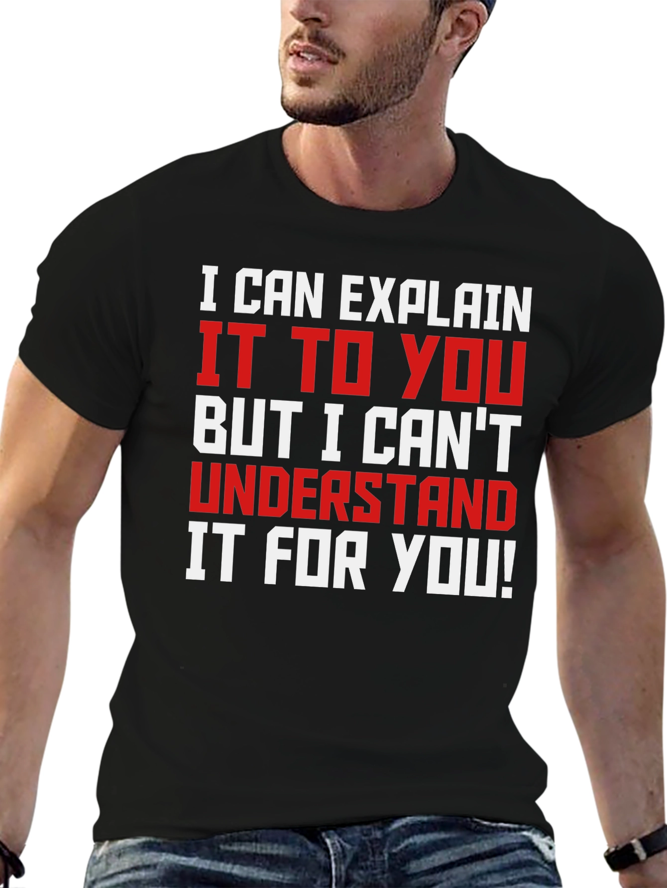 Black Funny Sarcastic T-Shirt: I Can Explain view 6