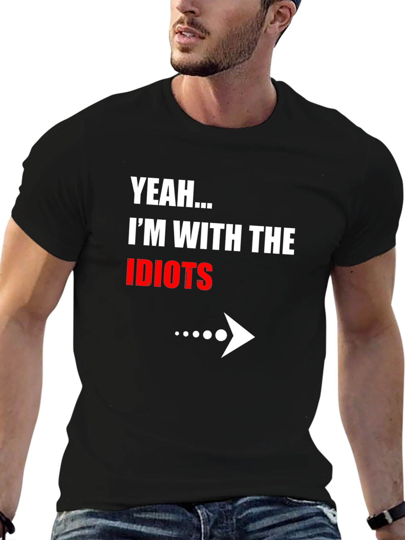 Black Yeah... I'm With The Idiots Funny Graphic T-Shirt view 6