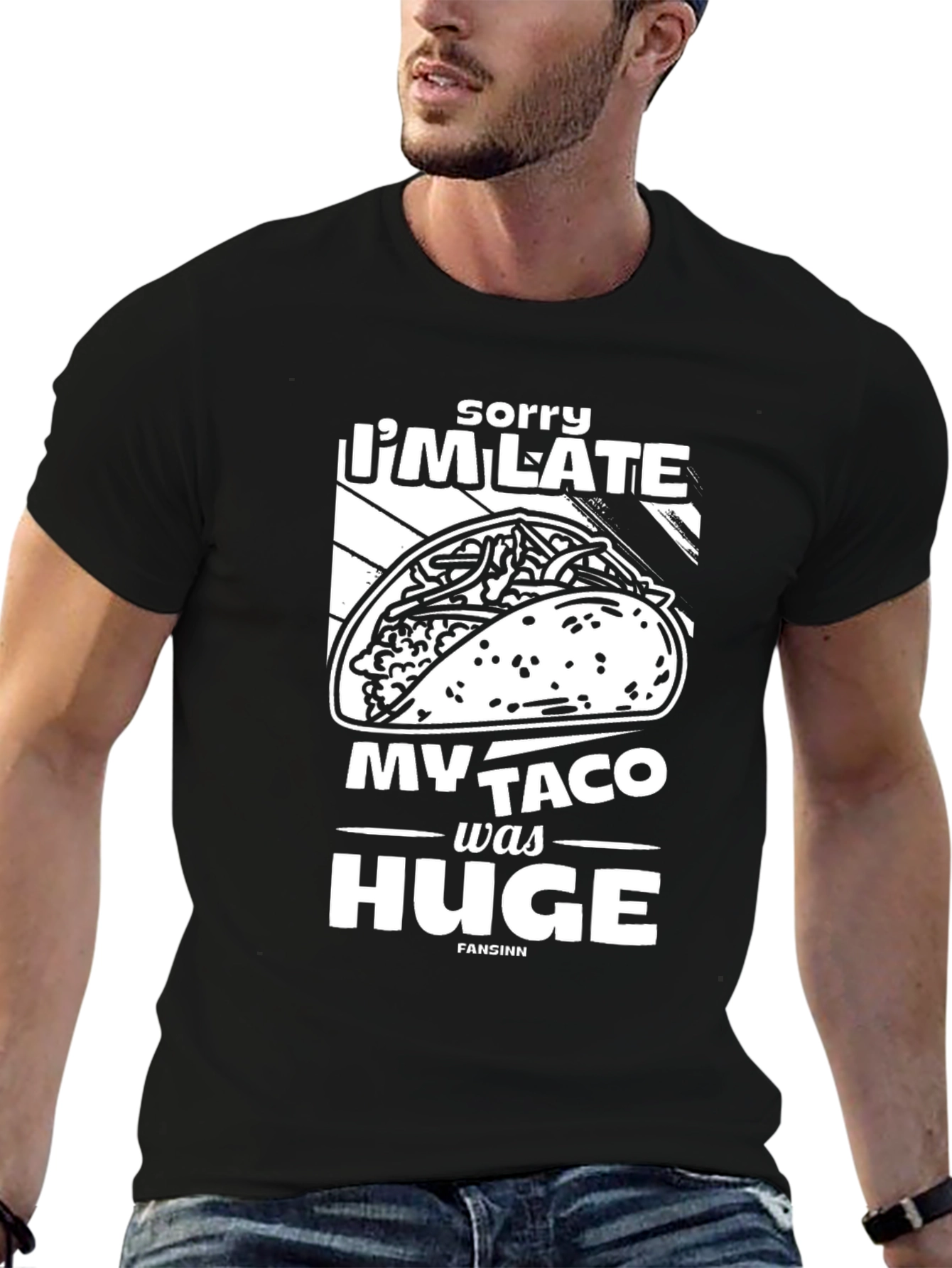 Black Funny Taco T-Shirt: "Sorry I'm Late, My Taco Was Huge" view 6
