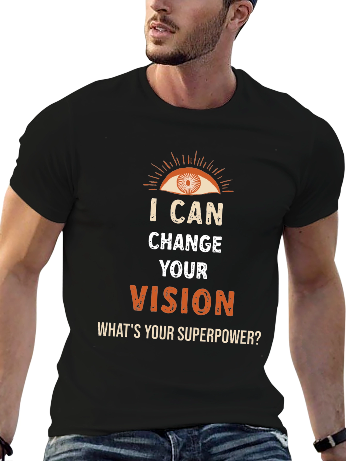 Black I Can Change Your Vision T-Shirt view 6