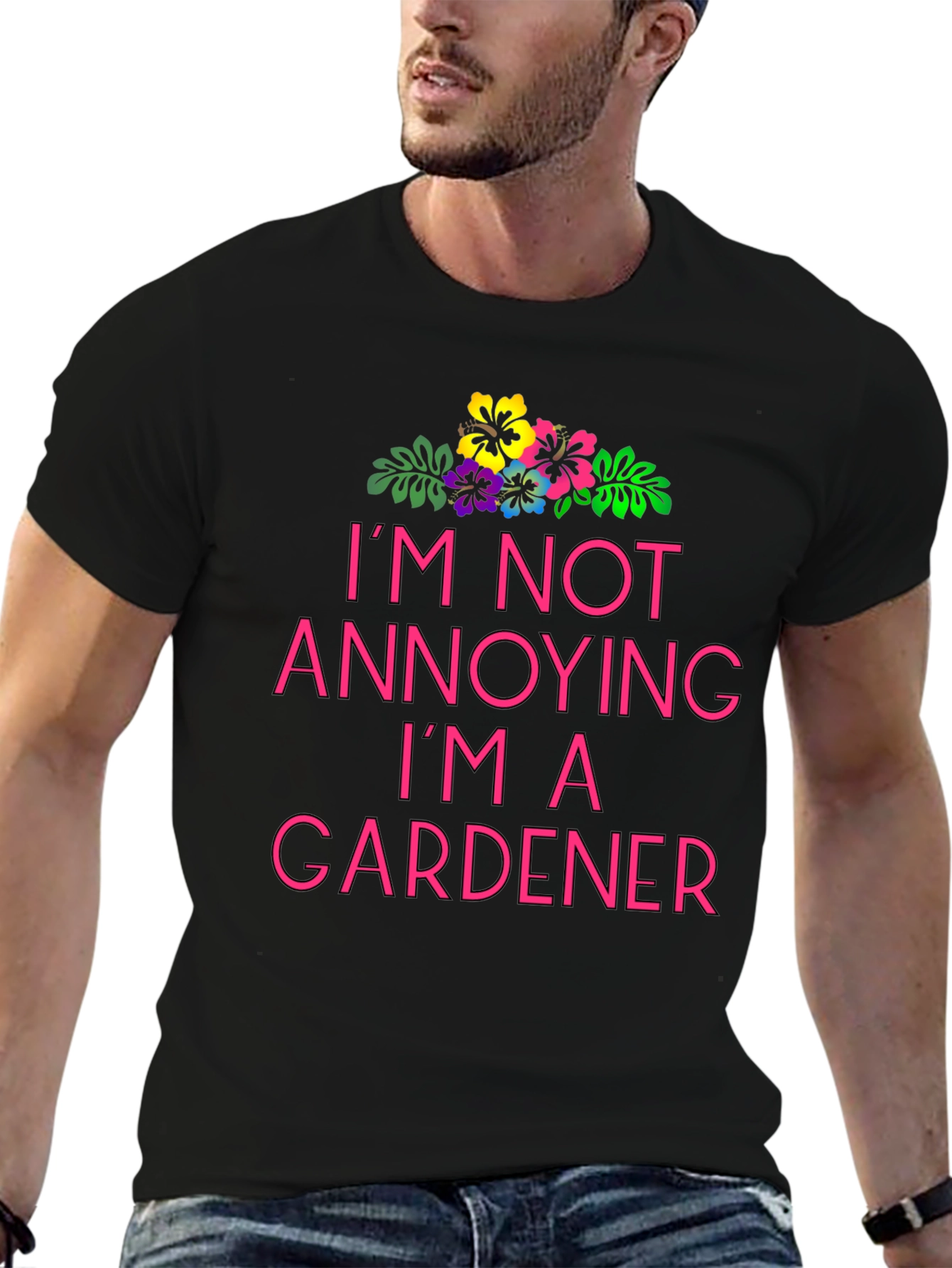 Black I'm Not Annoying I'm A Gardener T-Shirt view 6
