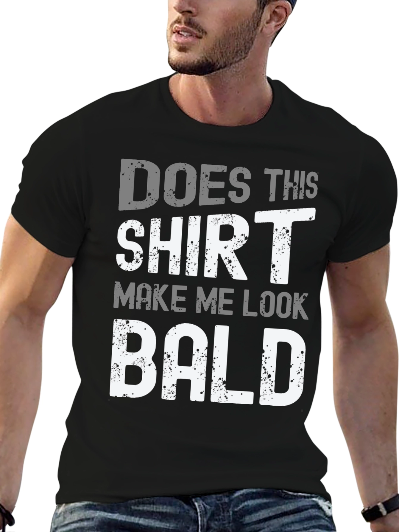 Black Funny Bald T-Shirt - "Does This Shirt Make Me Look Bald?" view 6