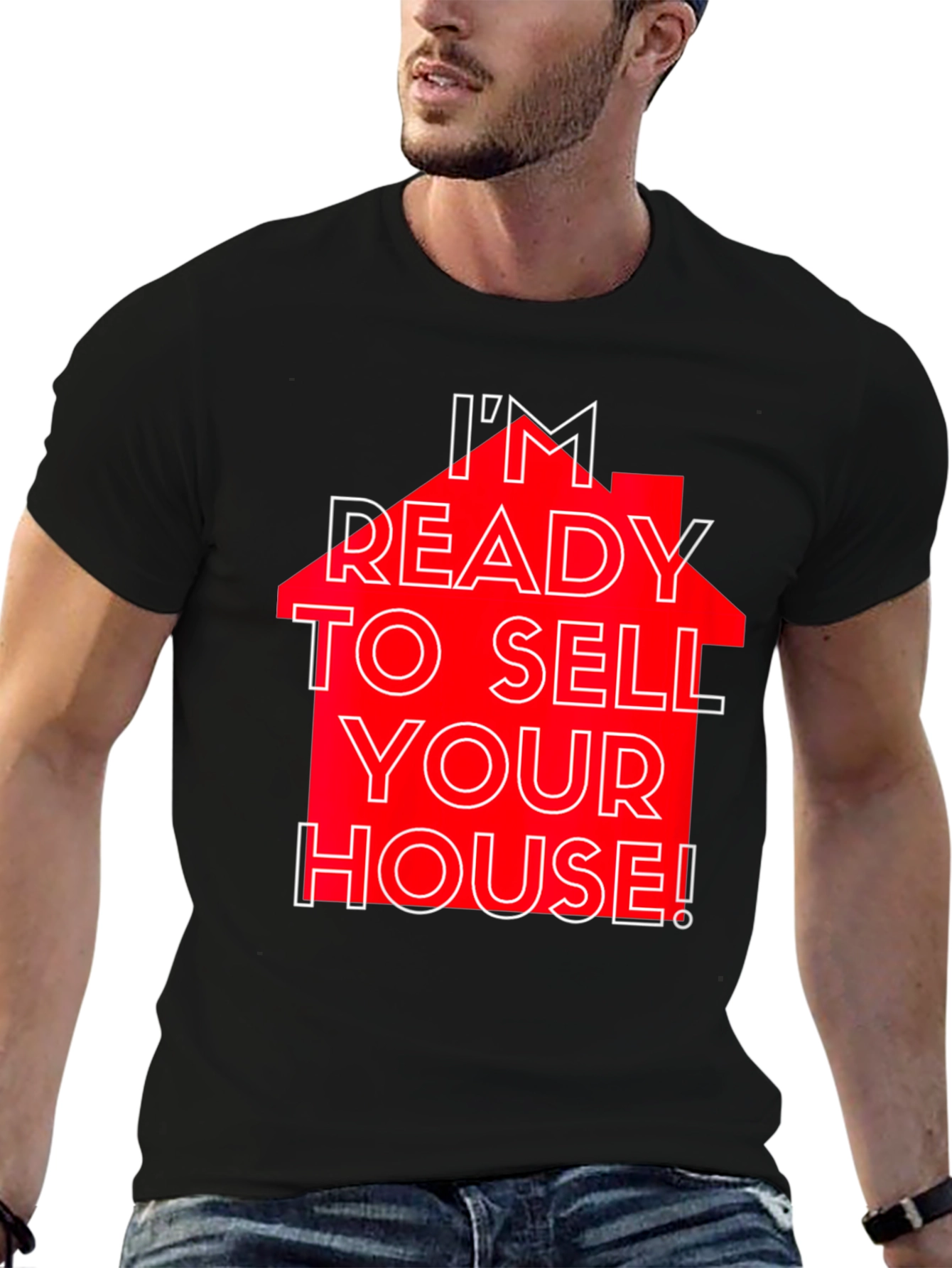Black I'm Ready to Sell Your House! T-Shirt view 6