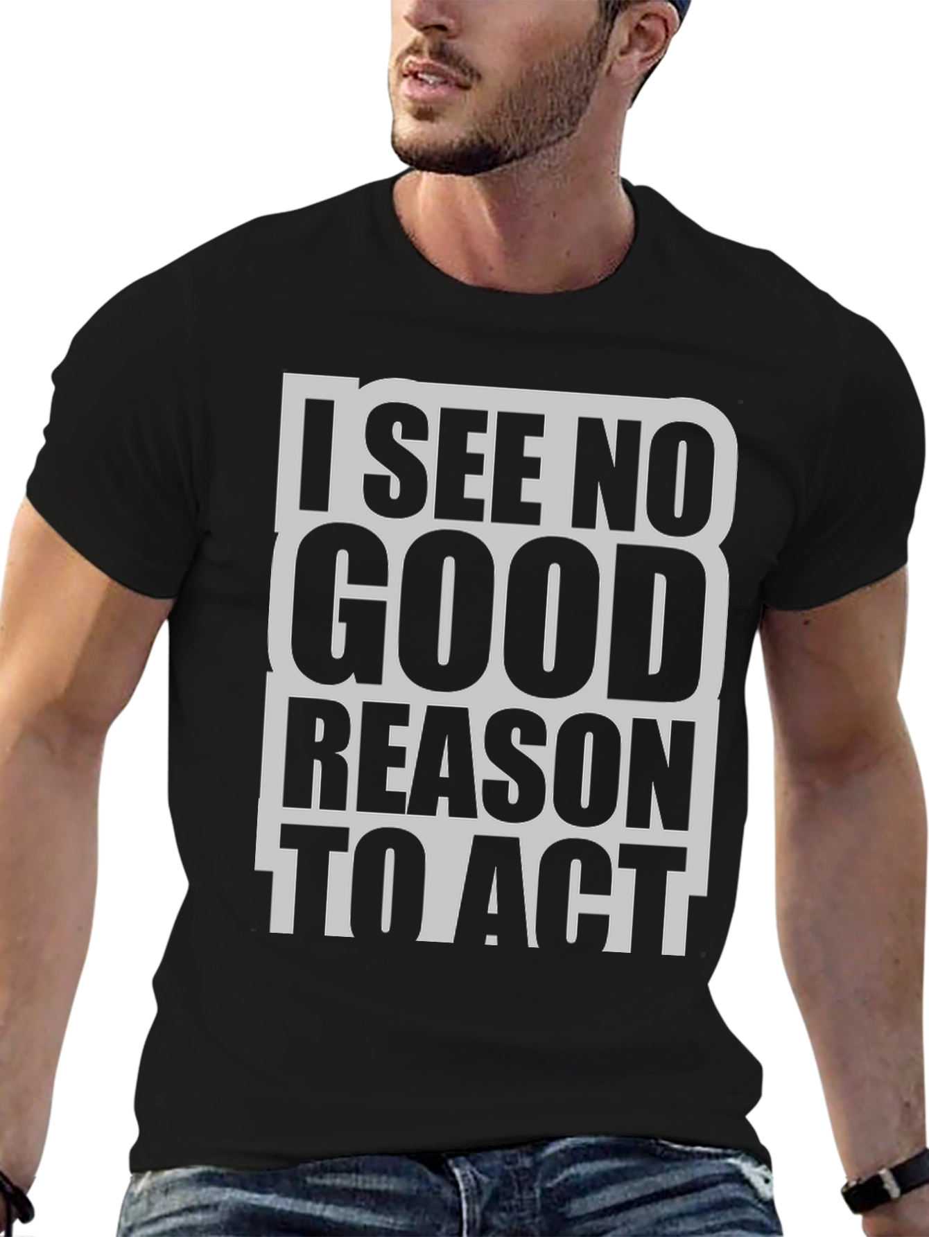 Black I See No Good Reason To Act Funny Graphic T-Shirt view 6