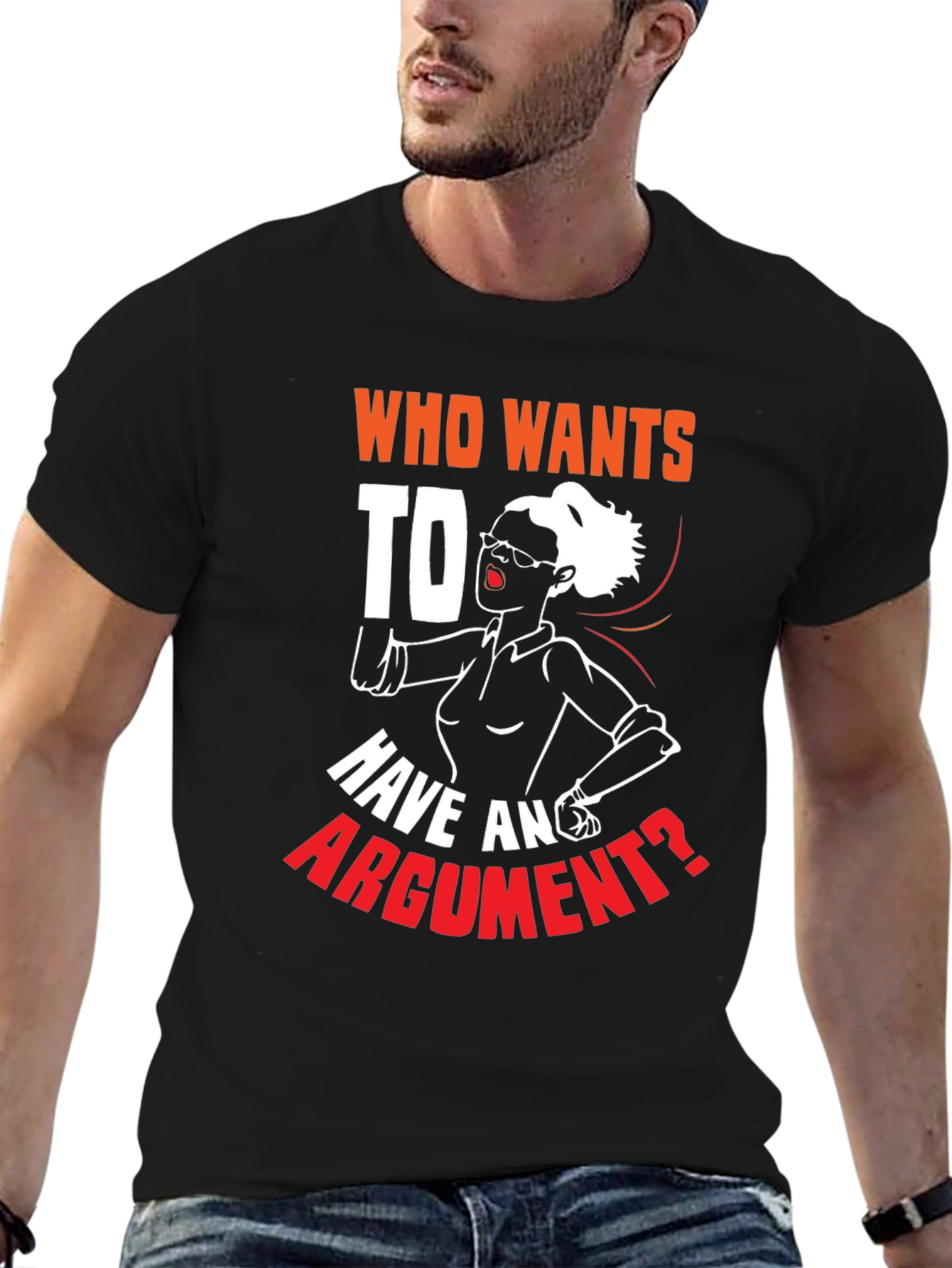 Black Who Wants to Have an Argument T-Shirt view 6