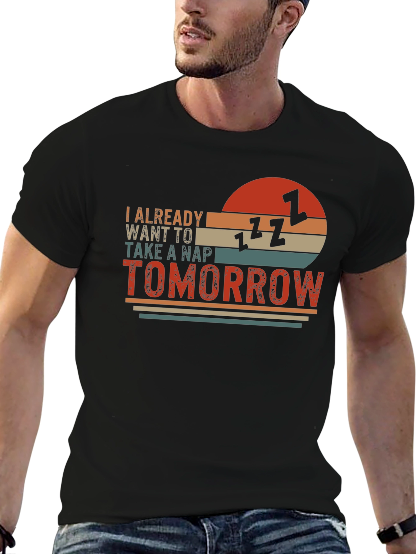 Black I Already Want To Take A Nap Tomorrow T-Shirt view 6