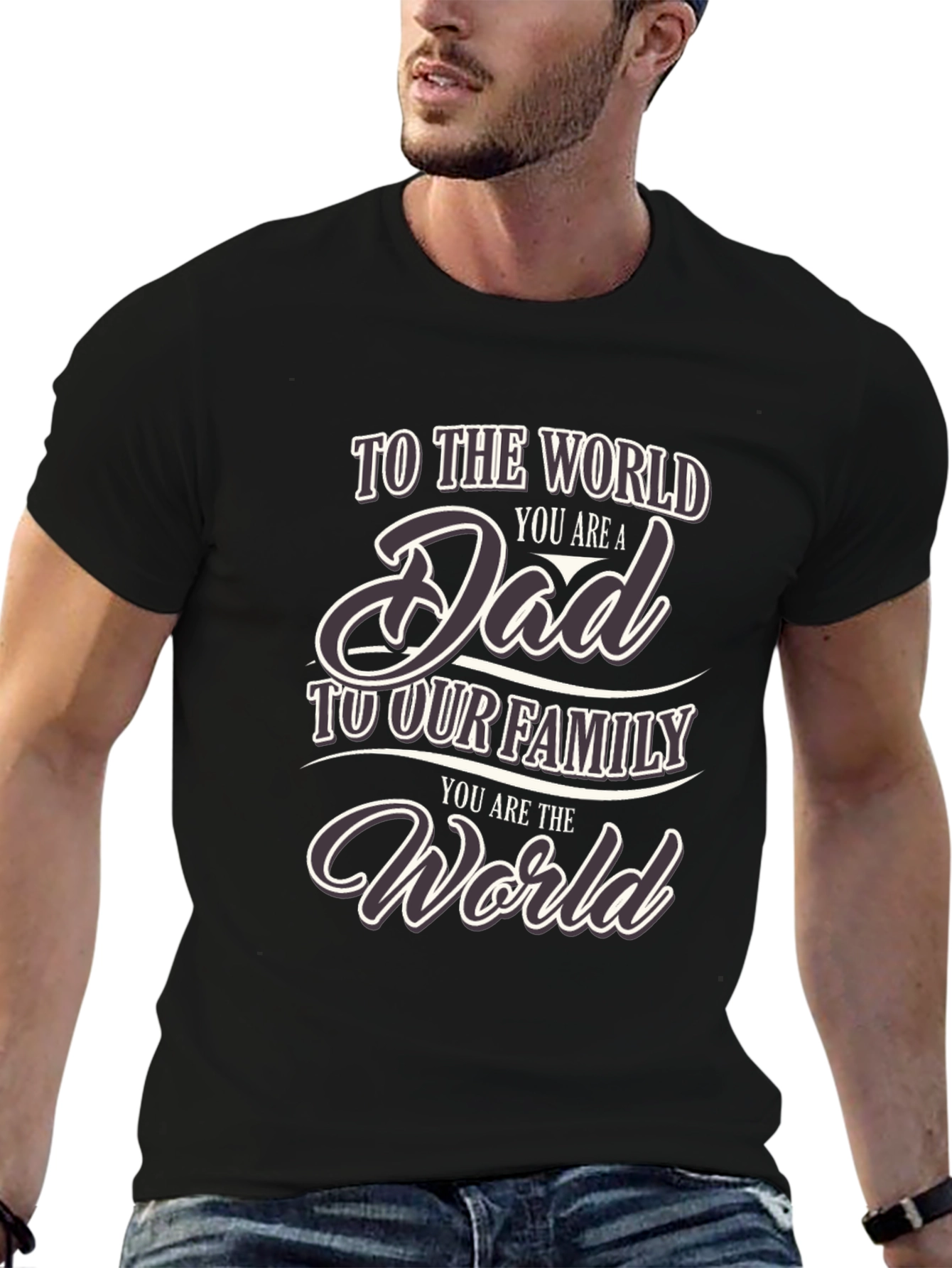 Black To the World You are a Dad T-Shirt view 6