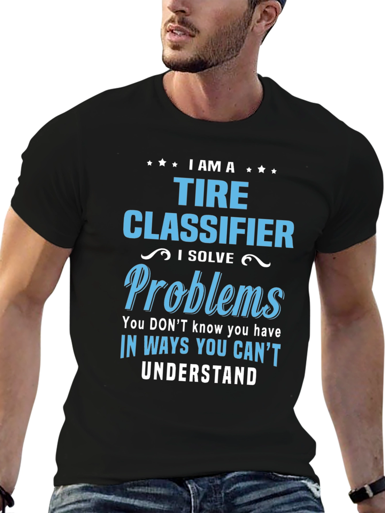 Black Tire Classifier T-Shirt - I Solve Problems Funny Job Tee view 6