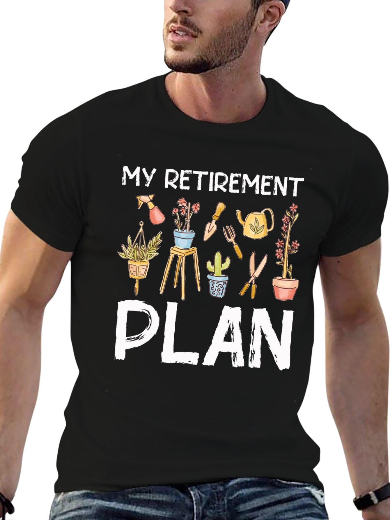 Retirement Plan Gardening T-Shirt - 6