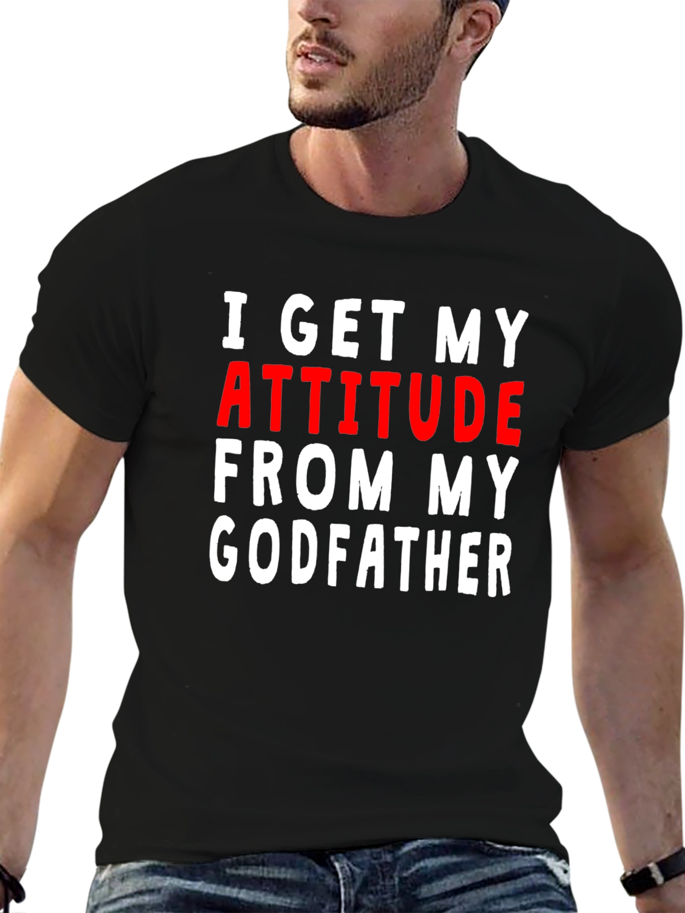 Black I Get My Attitude From My Godfather T-Shirt view 6