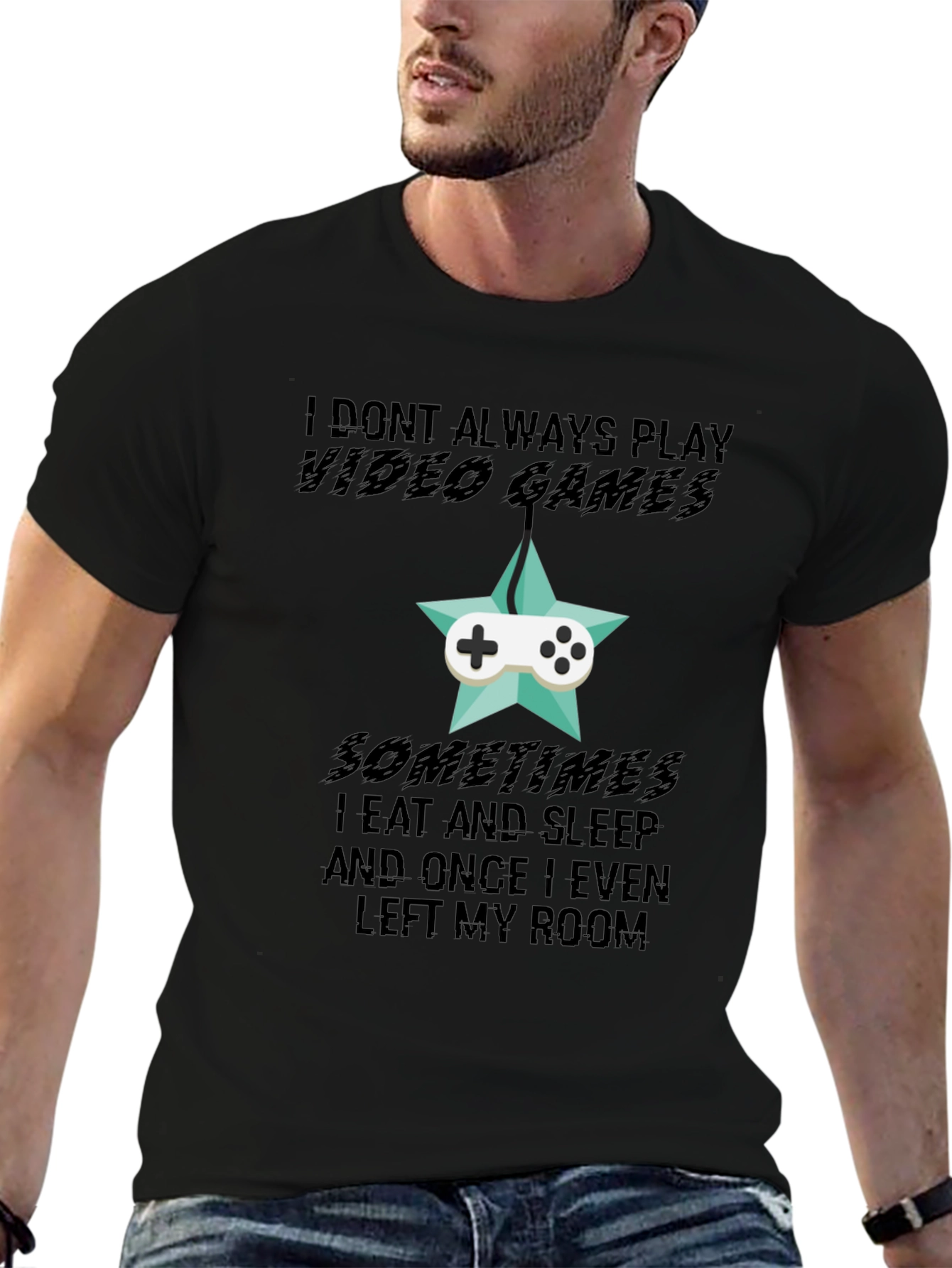 Black Funny Gamer T-Shirt: I Don't Always Play Video Games view 6