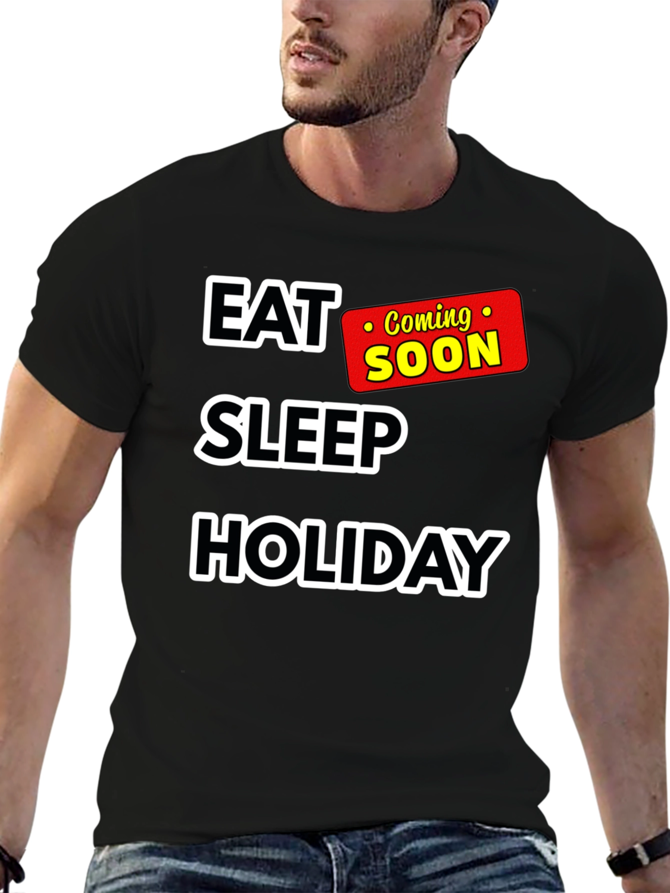 Black Eat Sleep Holiday Coming Soon T-Shirt view 6