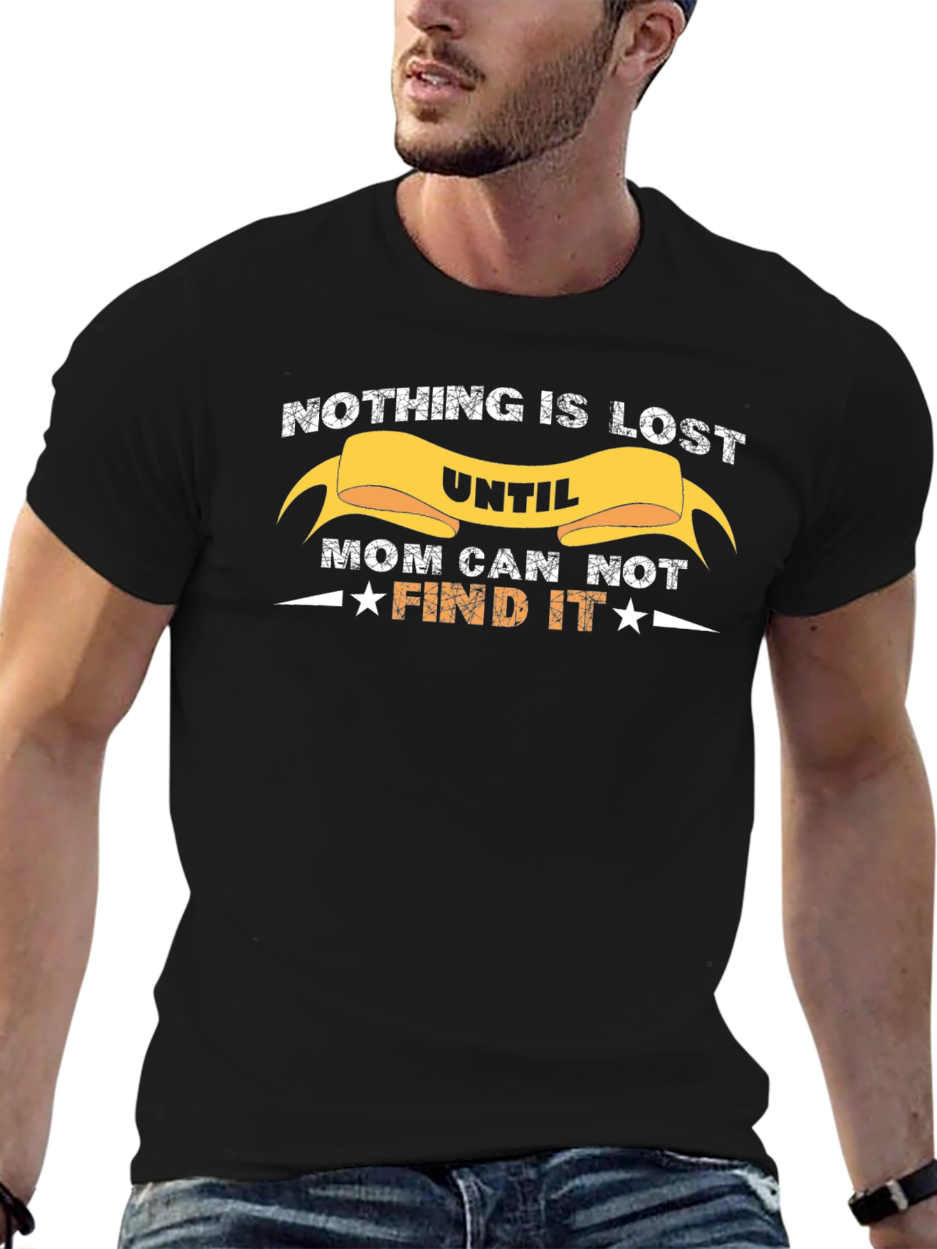 Black Nothing is Lost Until Mom Cannot Find It T-Shirt view 6