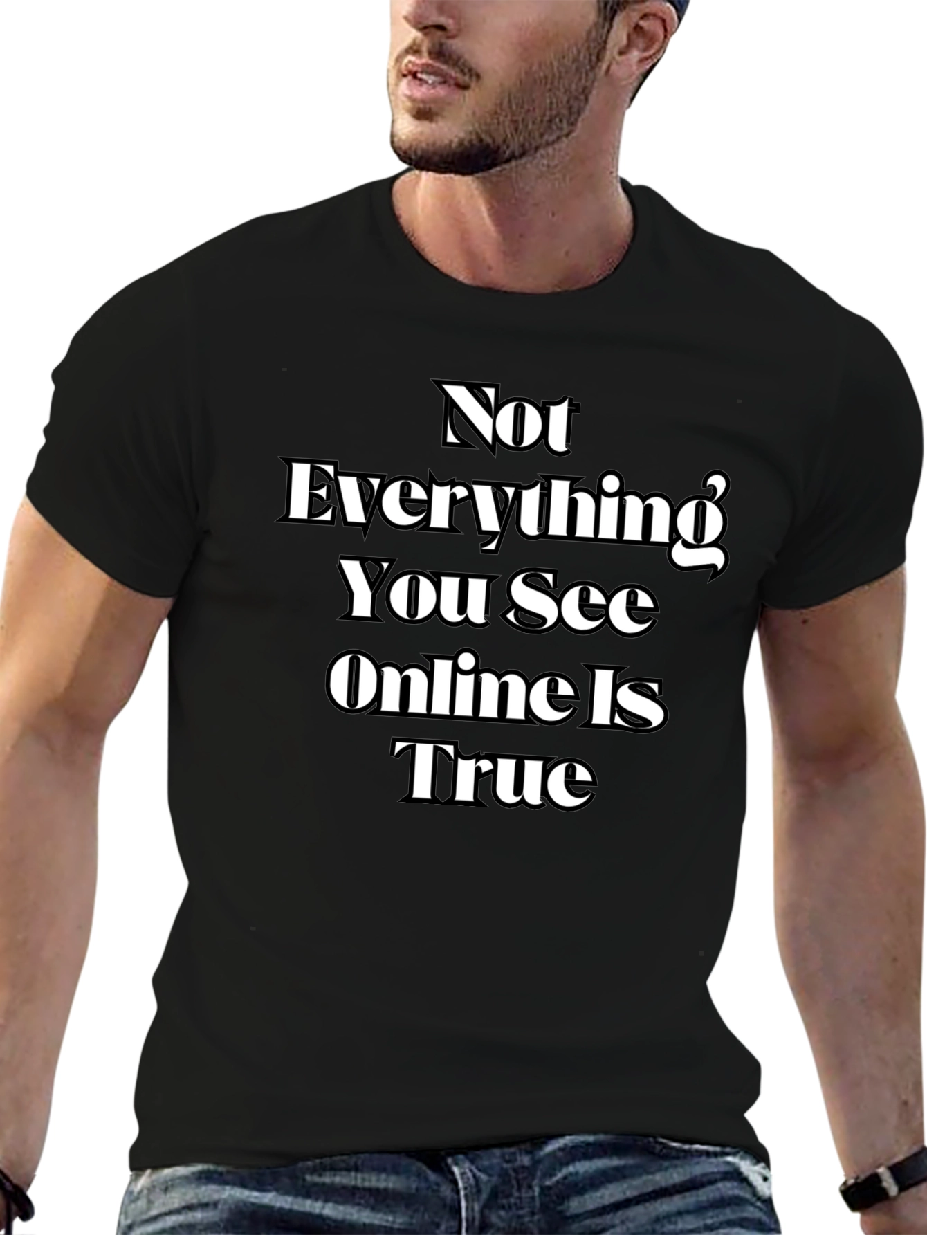 Black Not Everything You See Online Is True T-Shirt view 6
