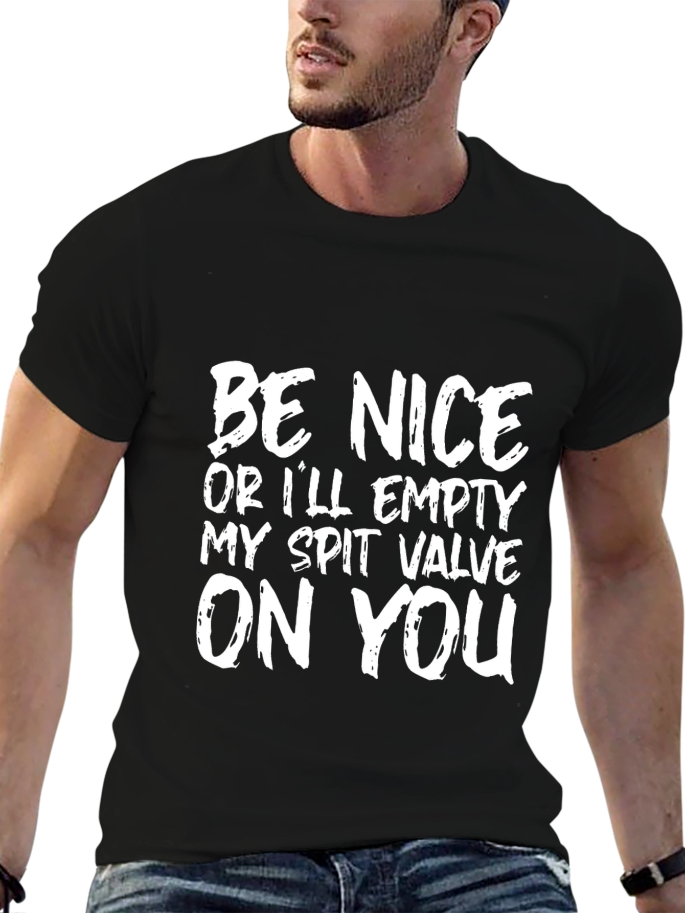 Black Funny T-Shirt: "Be Nice Or I'll Empty My Spit Valve On You" view 6
