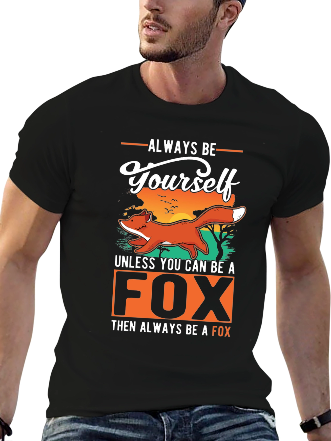 Black Always Be Yourself Unless You Can Be a Fox T-Shirt view 6