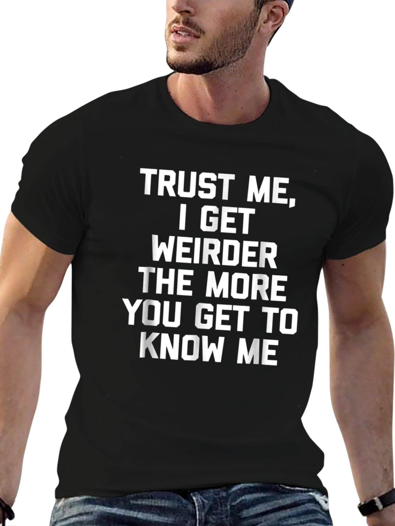 Black Trust Me I Get Weirder T-Shirt view 6