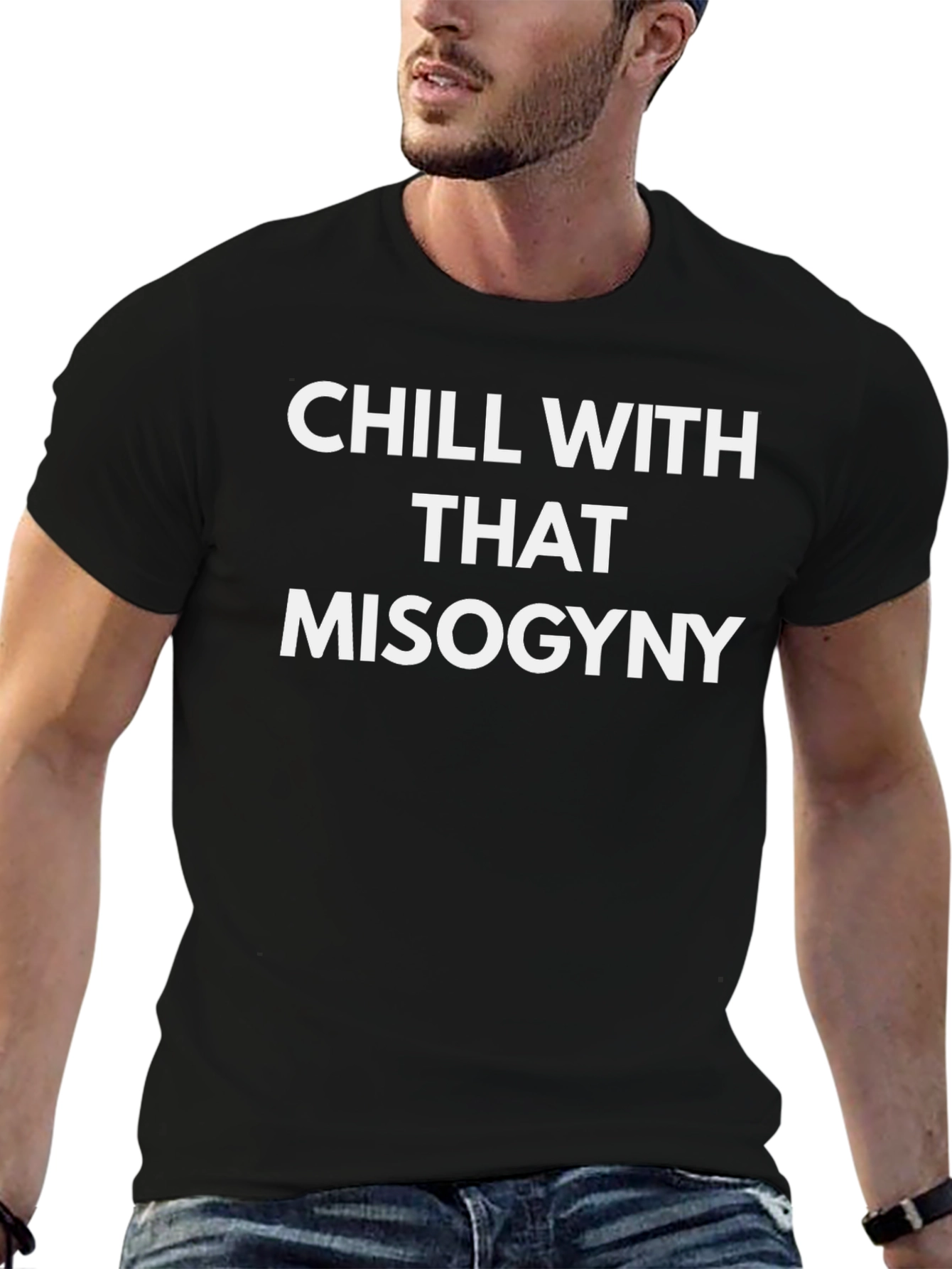 Black Chill With That Misogyny T-Shirt - Activist Tee view 6