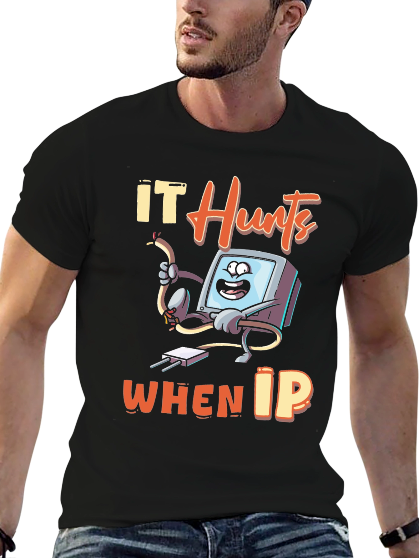 Black IT Hurts When IP Funny T-Shirt view 6