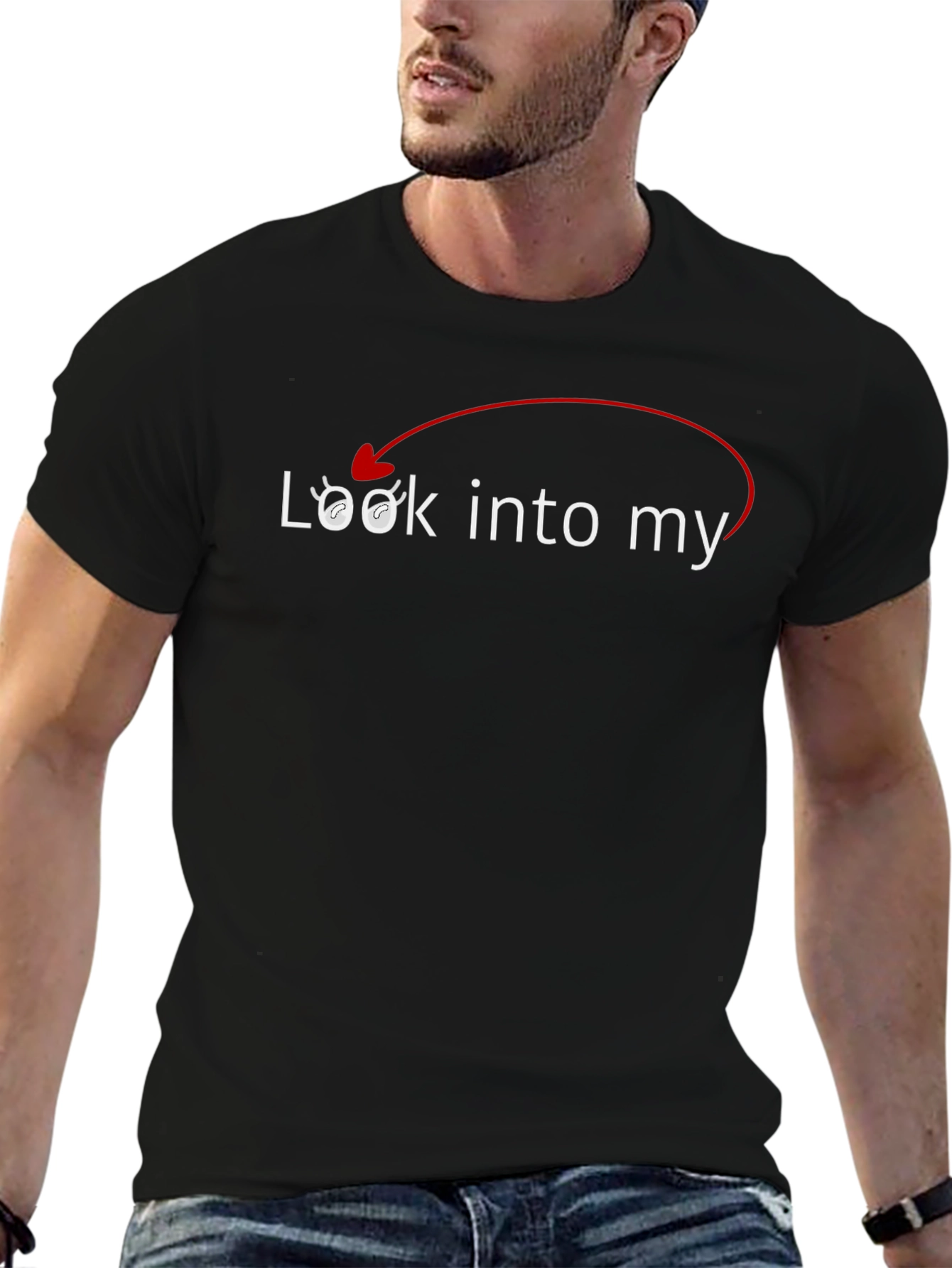 Black Look Into My Eyes T-Shirt - Funny Sarcastic Tee view 6
