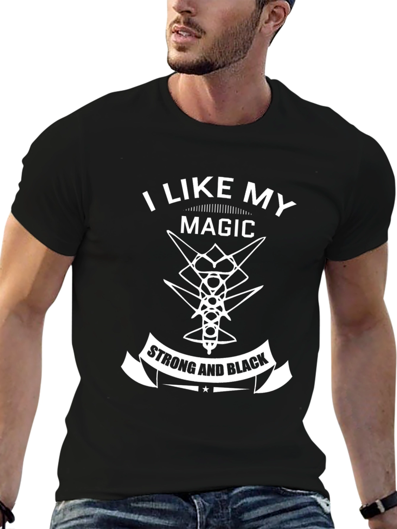 Black I Like My Magic Strong and Black T-Shirt view 6