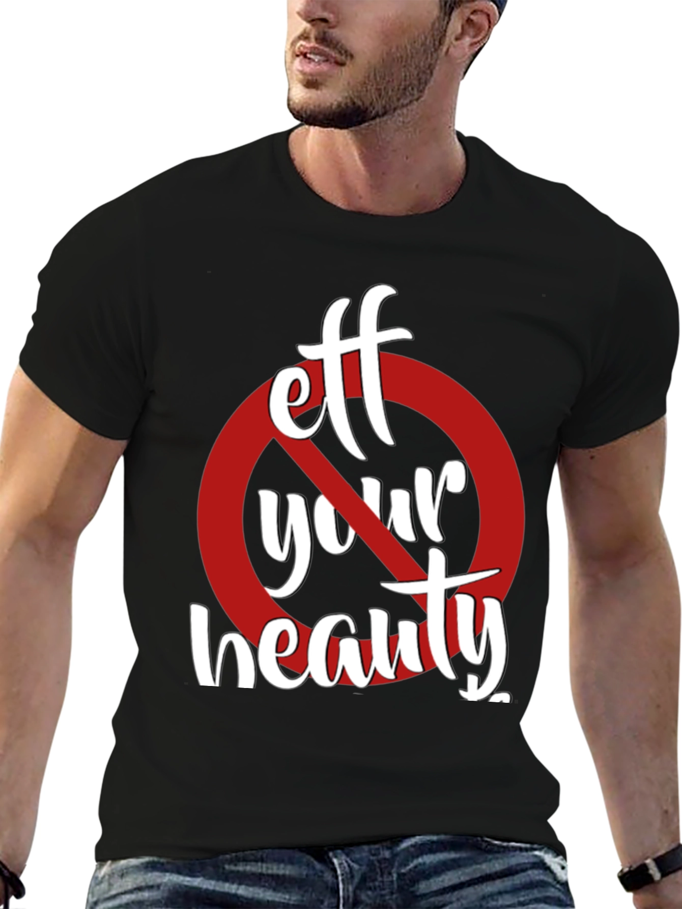 Black Eff Your Beauty Funny Graphic T-Shirt view 6