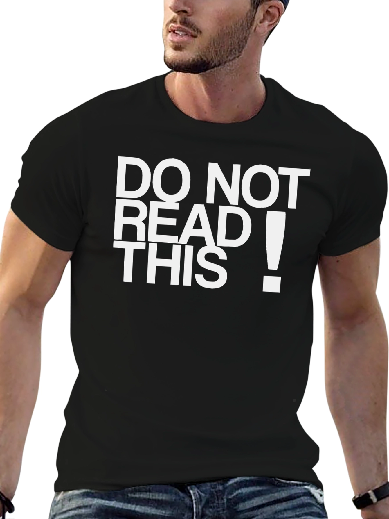 Black Do Not Read This! Funny Sarcastic Graphic Tee view 6