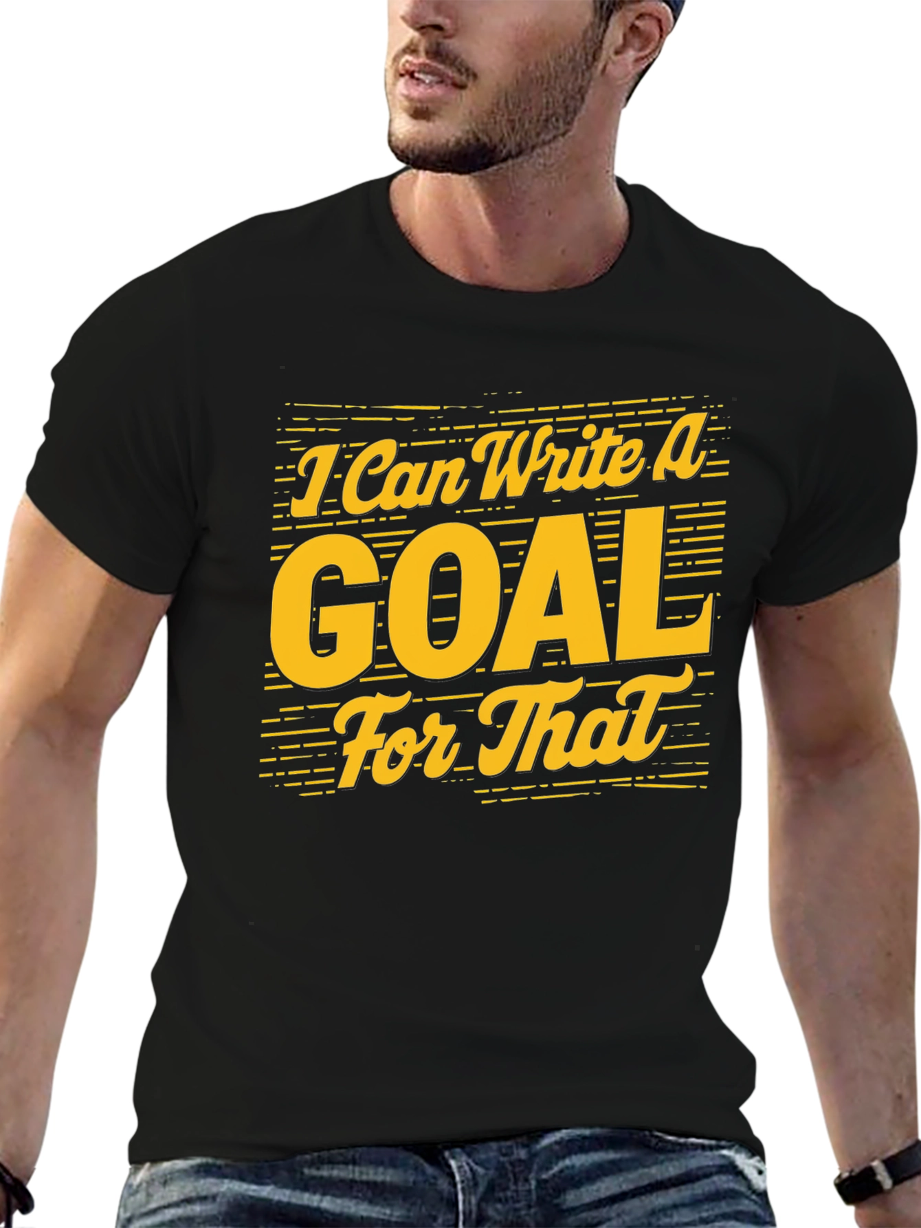 Black I Can Write A Goal For That - Graphic Tee view 6