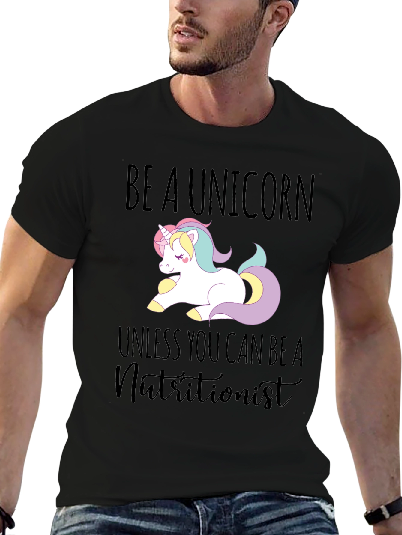 Be a Unicorn T-Shirt - Funny Nutritionist Tee - 6