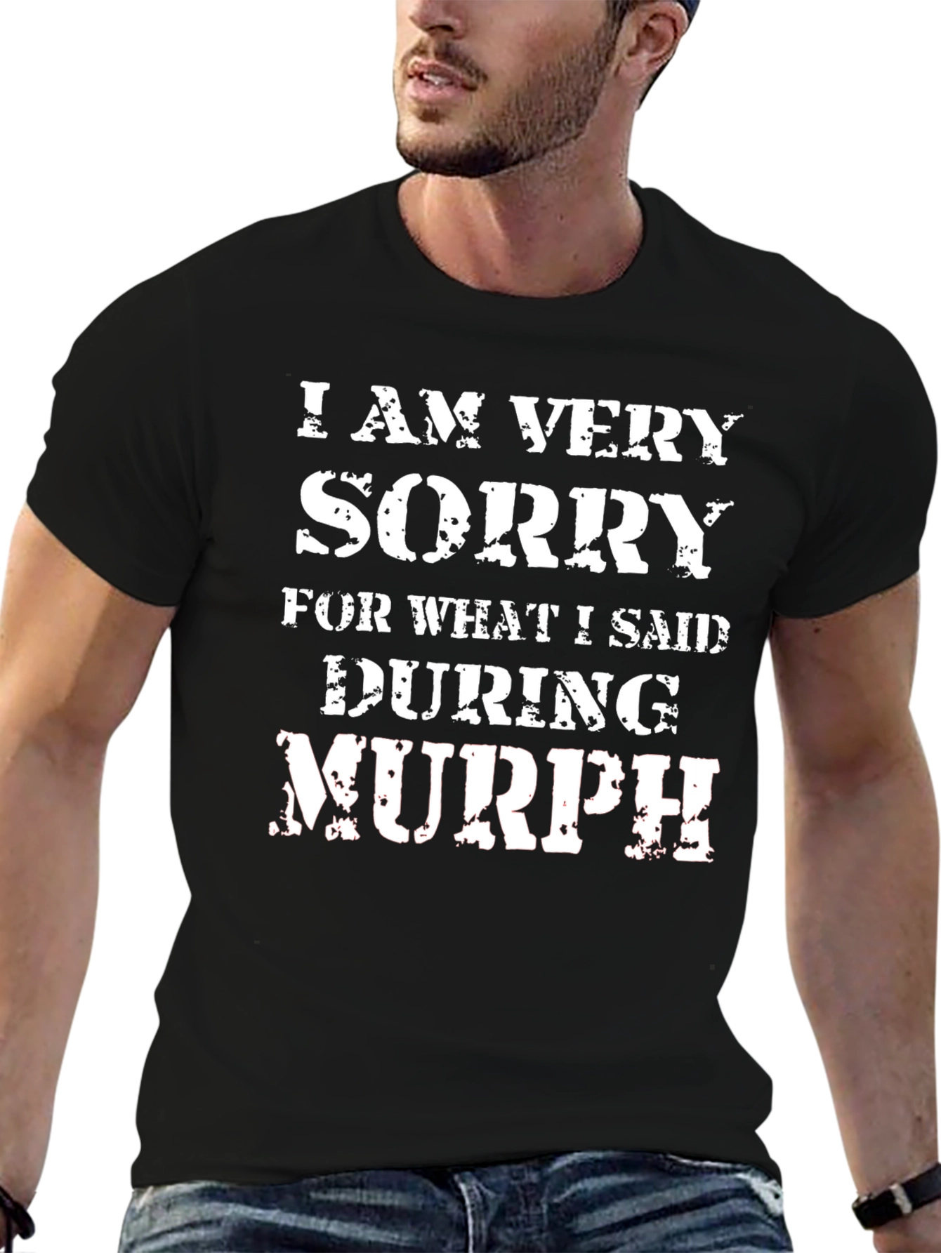 Black I Am Very Sorry During Murph T-Shirt view 6