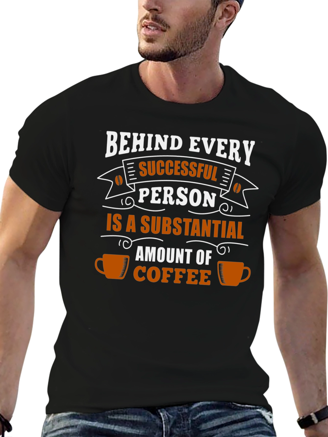 Black Coffee Lover T-Shirt: Behind Every Successful Person view 6