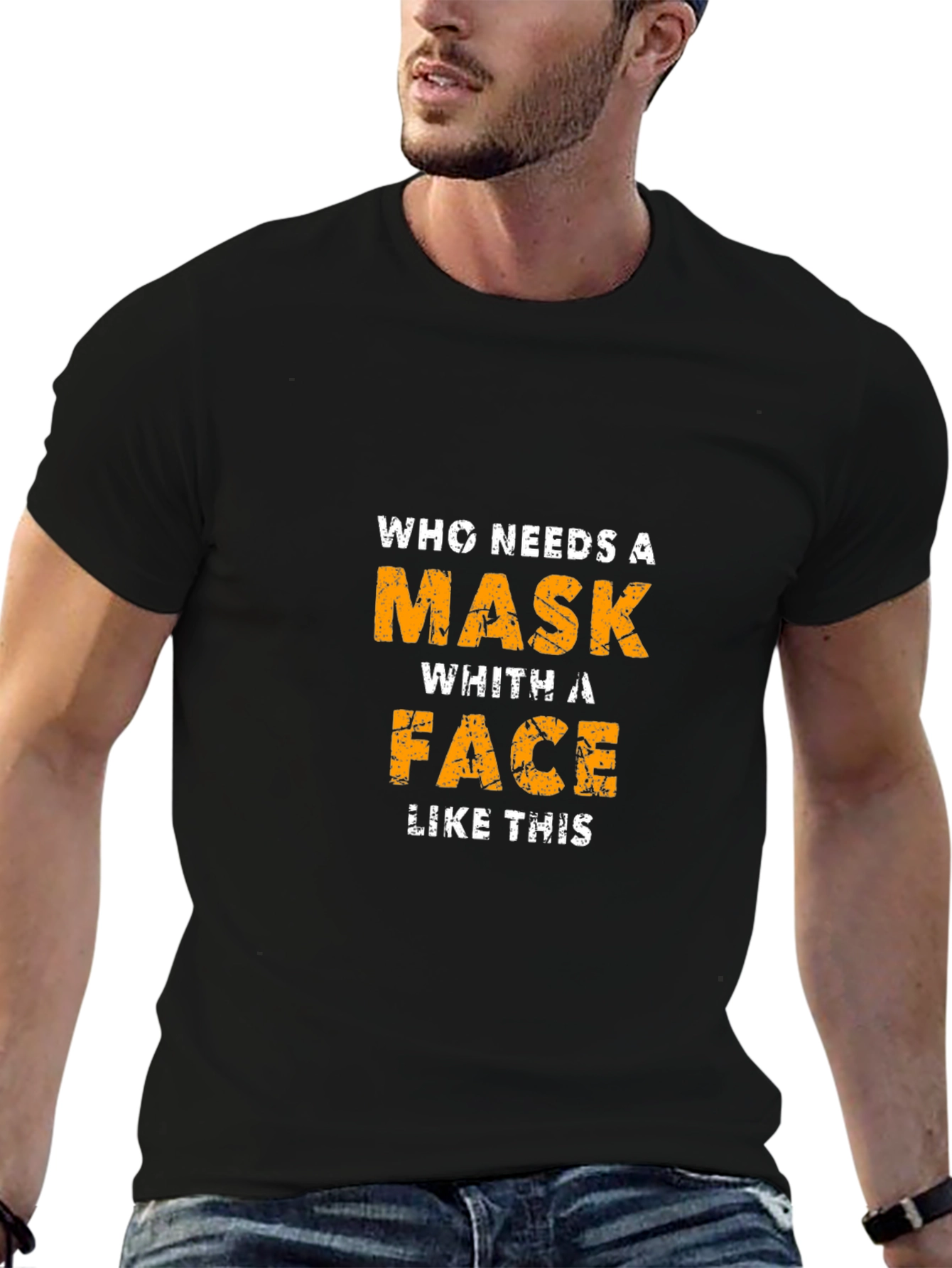 Black Funny Mask T-Shirt - Who Needs A Mask With A Face Like This view 6
