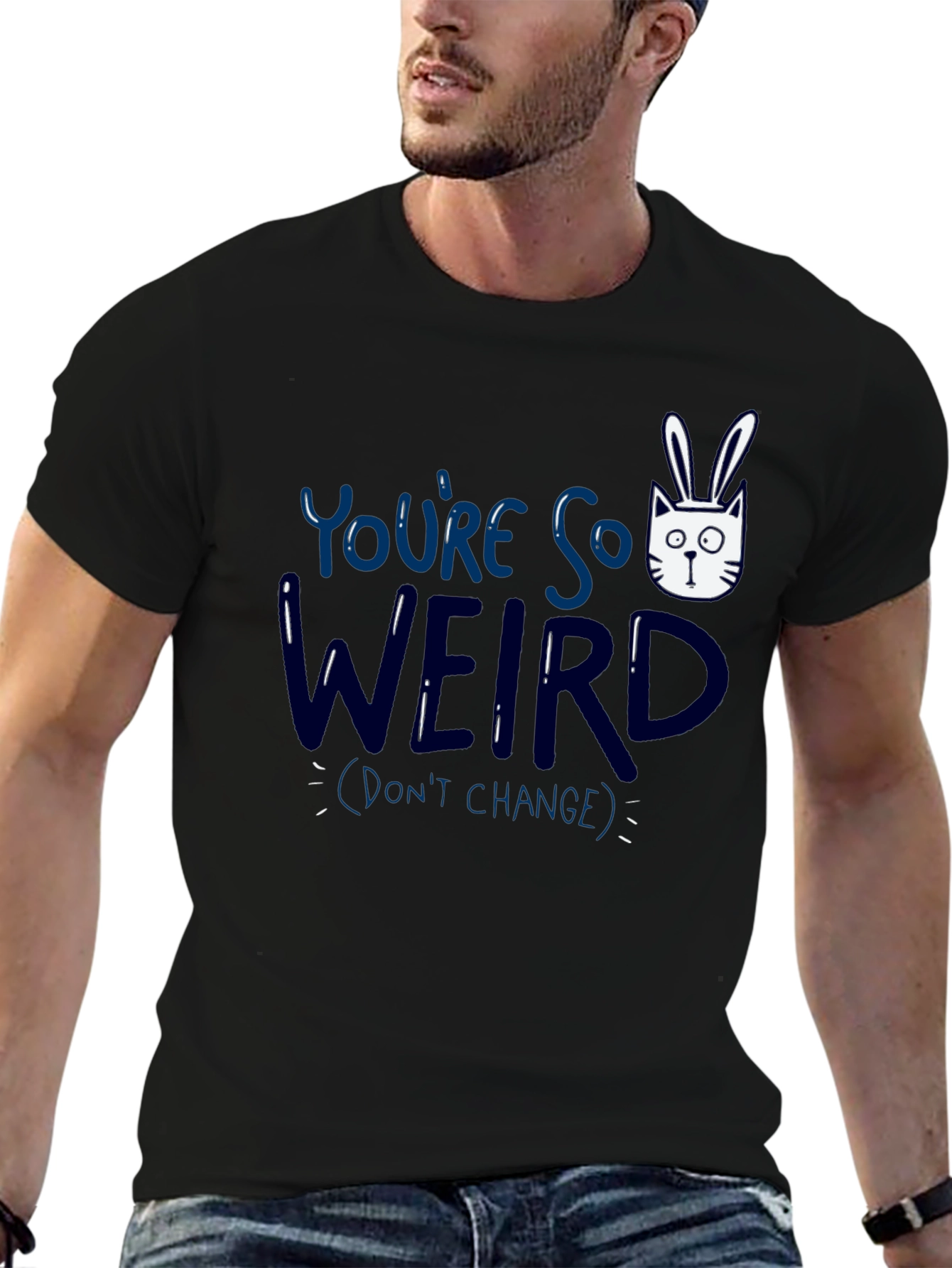 Black You're So Weird T-Shirt - Funny Graphic Tee view 6