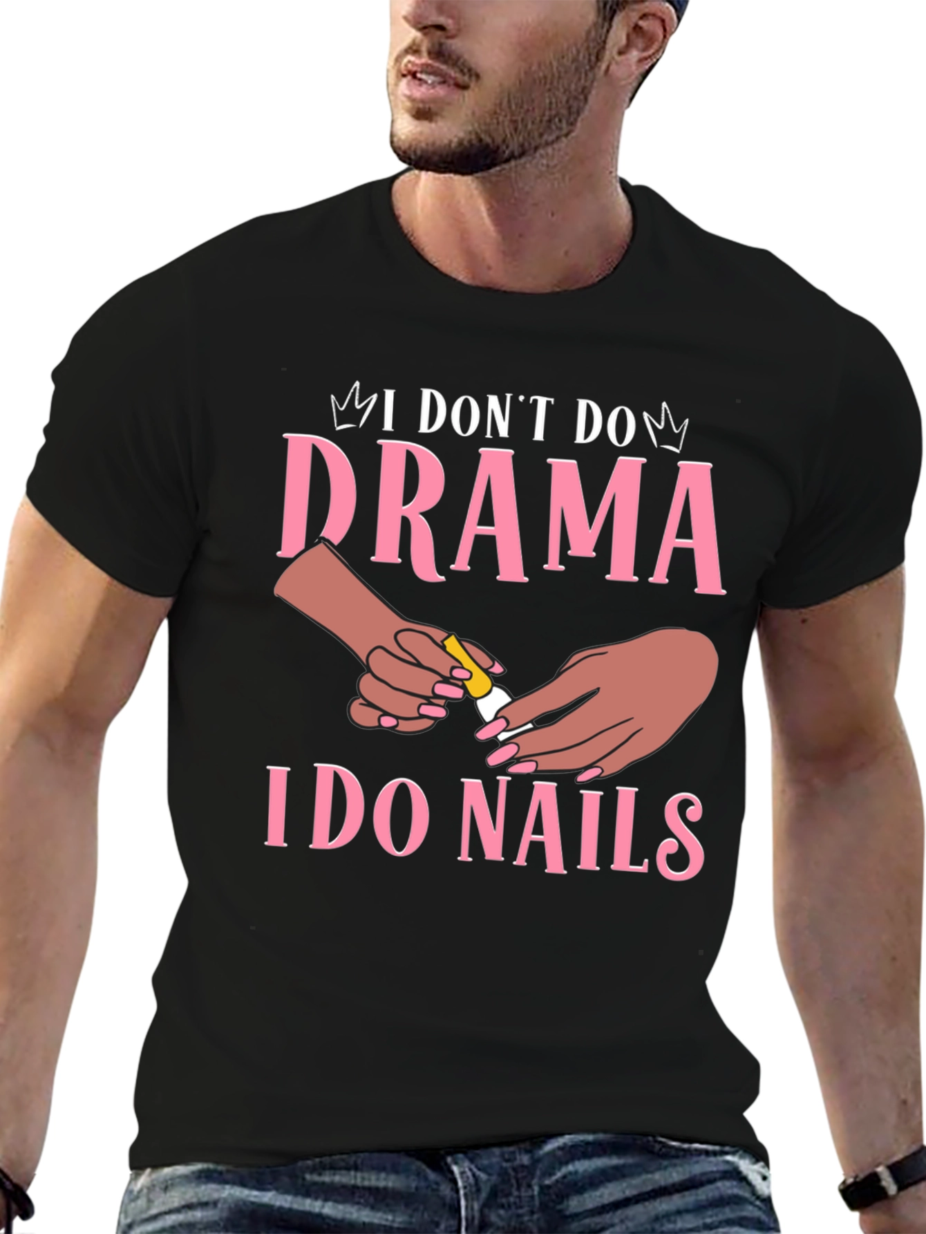 Black I Don't Do Drama I Do Nails Graphic T-Shirt view 6