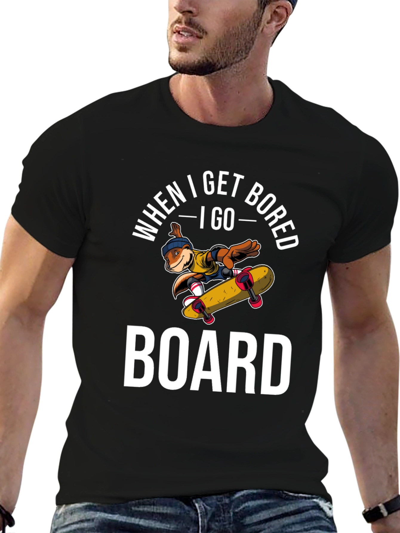 Black When I Get Bored I Go Board T-Shirt Skateboarder view 6