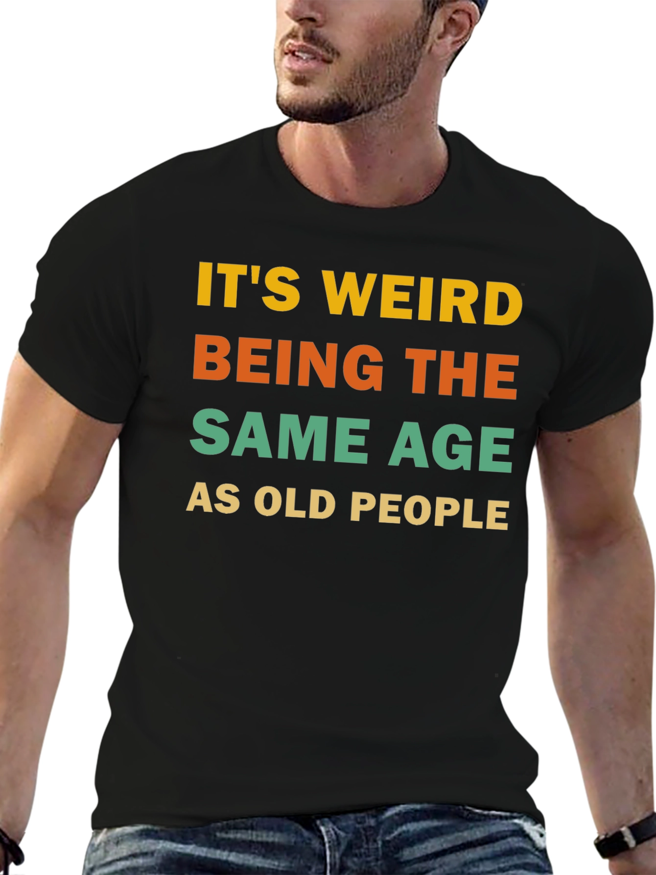 Black It's Weird Being The Same Age As Old People T-Shirt view 6
